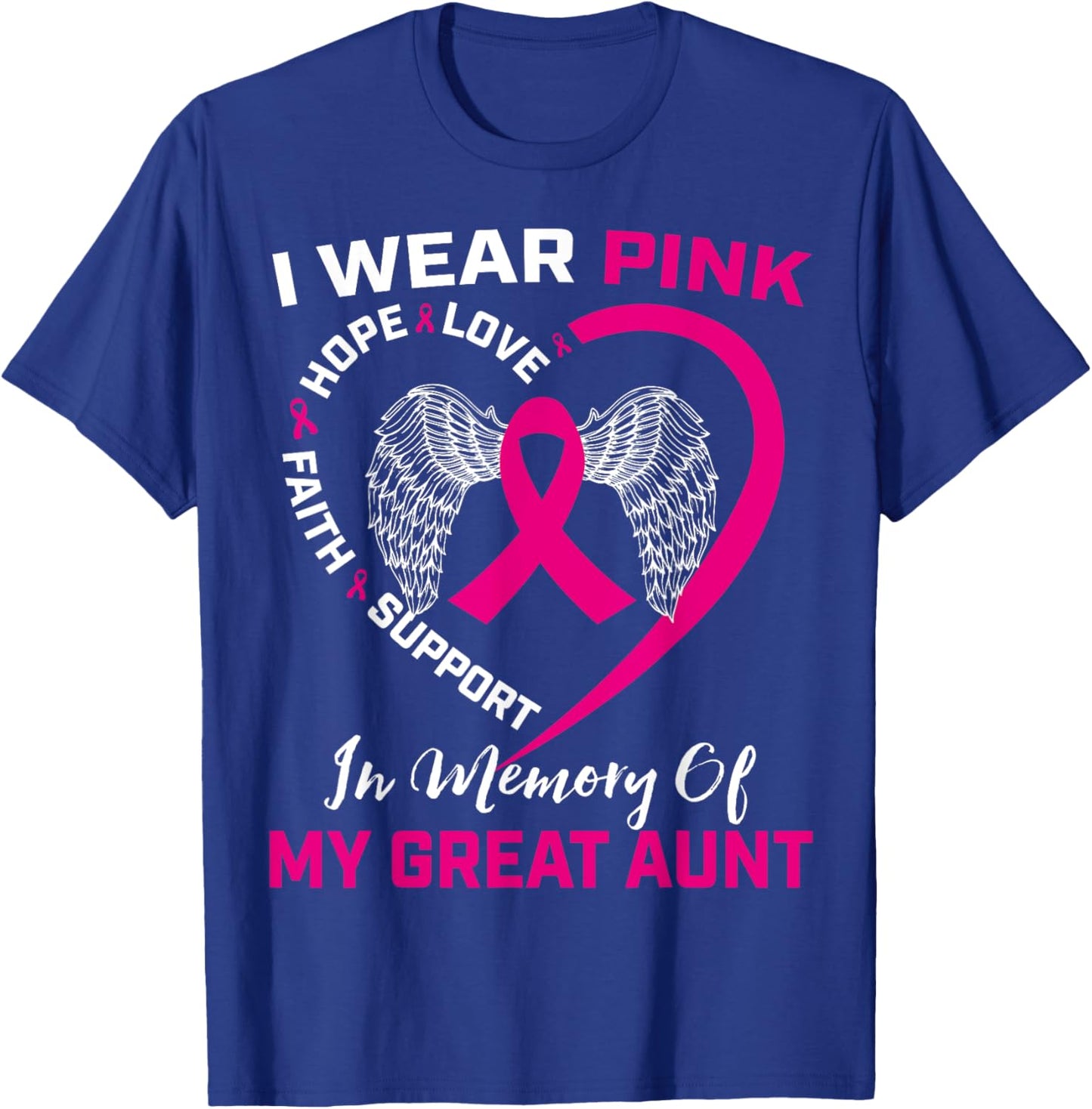 I Wear Pink In Memory Of My Great Aunt Breast Cancer Graphic T-Shirt - T-Shirt | Royal