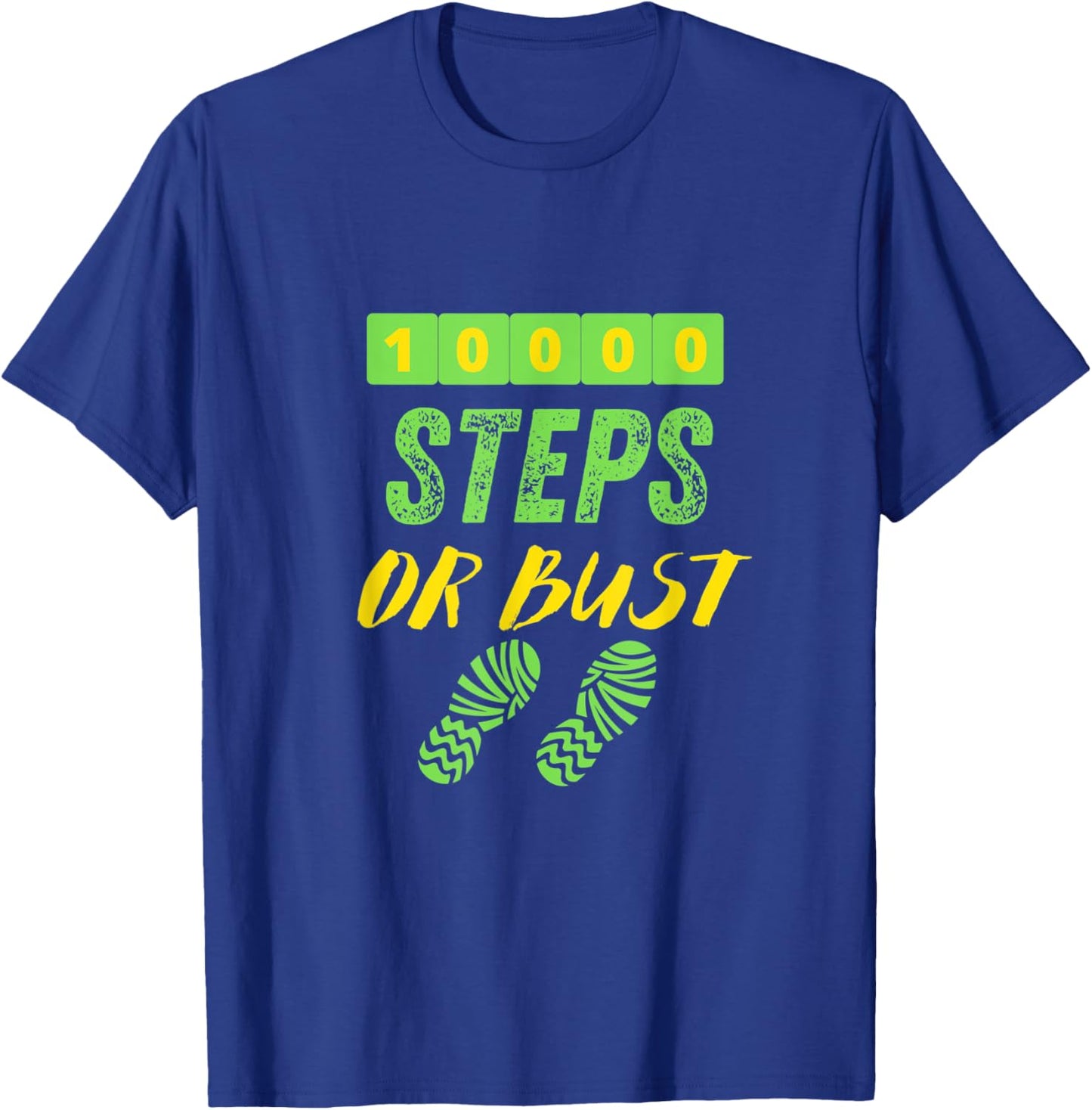 10,000 STEPS OR BUST - Fun Walking T-Shirt - T-Shirt | Royal