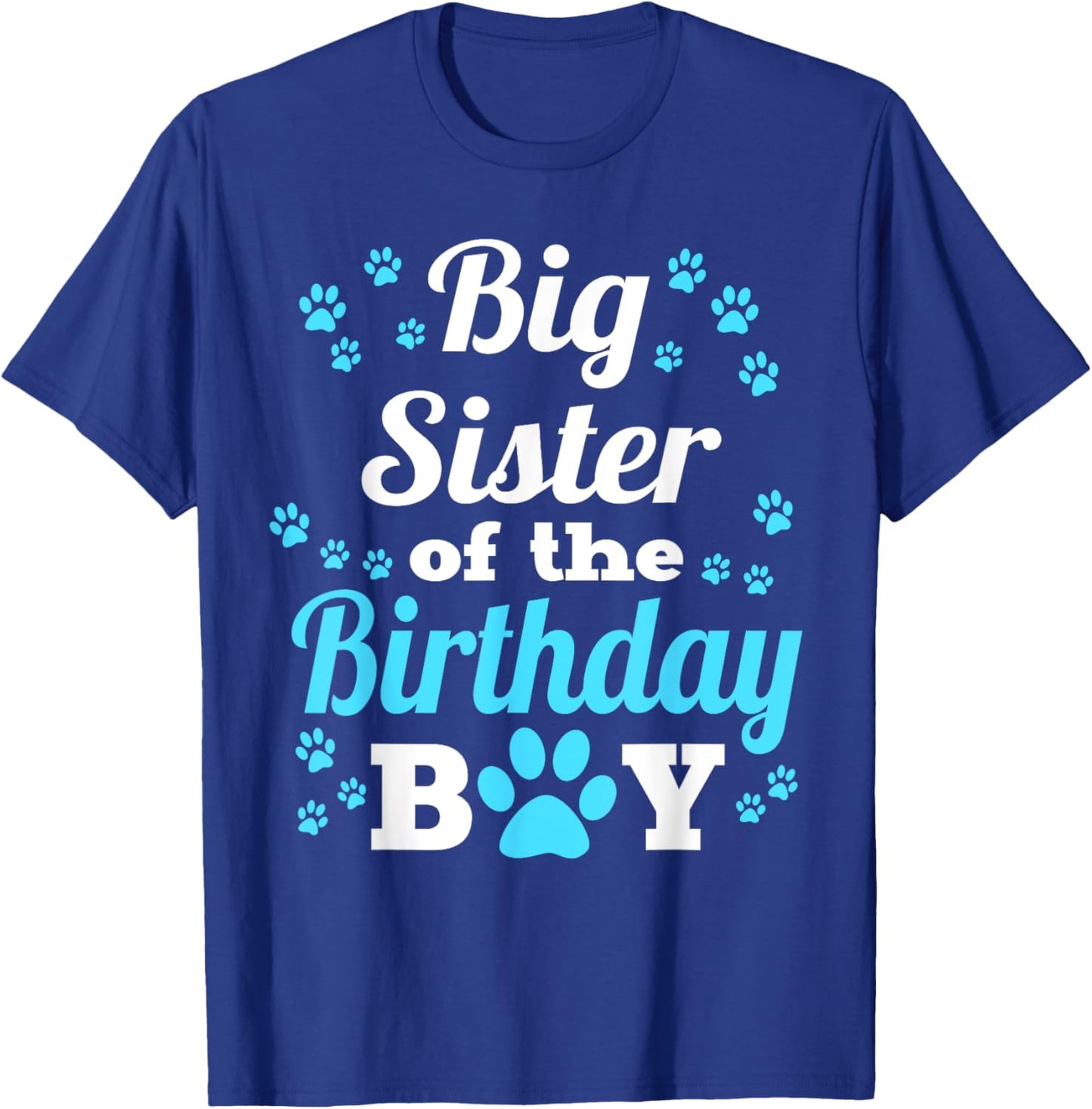 Big Sister Of The Birthday Boy Dog Paw Bday Party T-Shirt - T-Shirt | Royal
