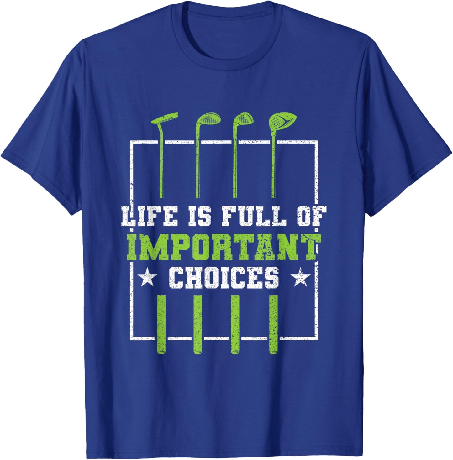Funny Important Choices Golf Club Golf Player T-Shirt - T-Shirt | Royal