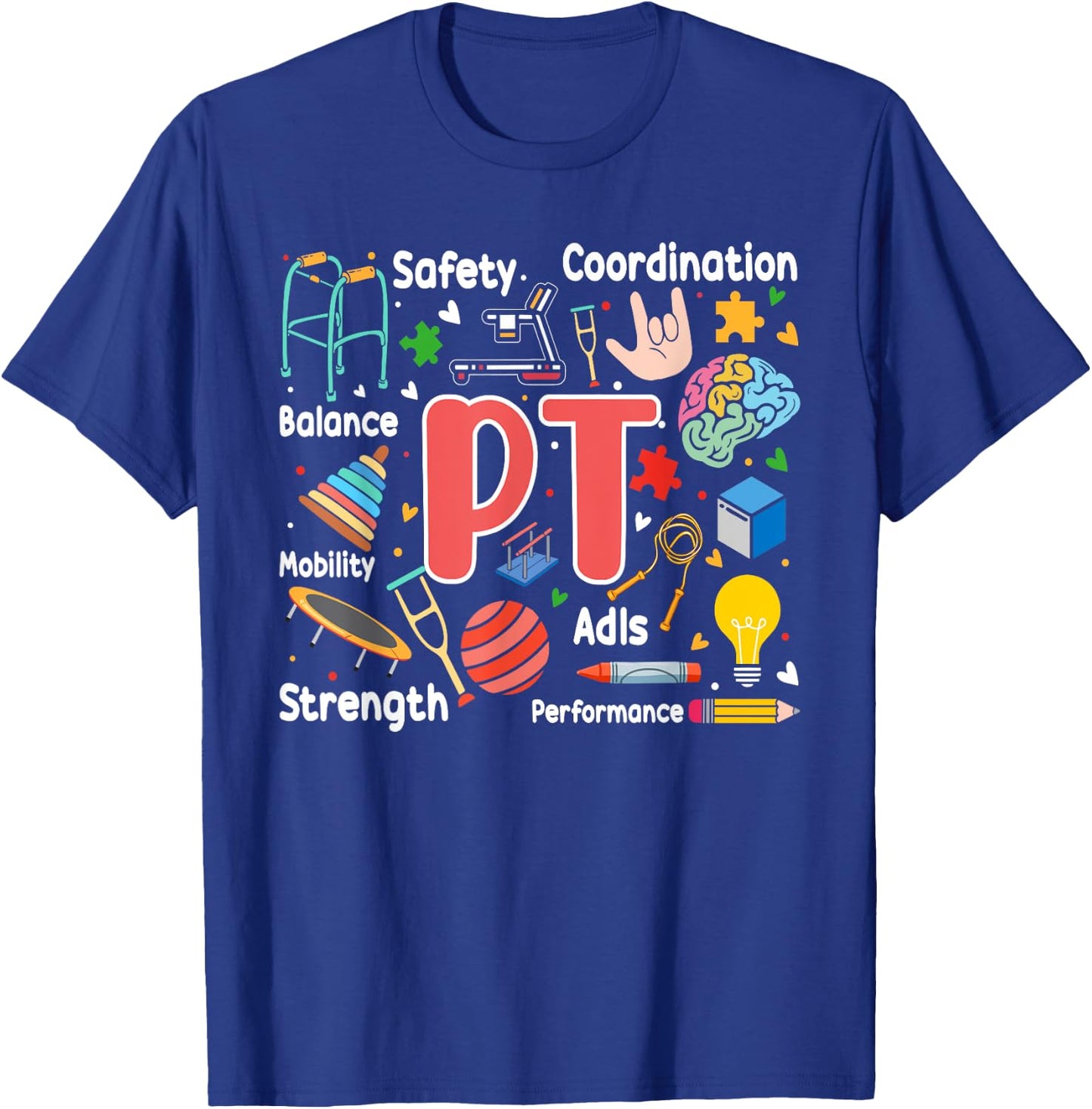 Physical Therapy Funny Physical Therapist pt therapist month T-Shirt - T-Shirt | Royal
