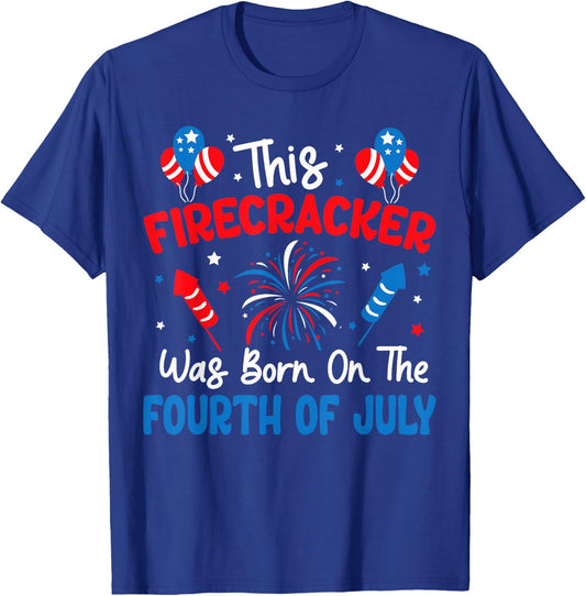 This Firecracker Was Born On The Fourth Of July Birthday T-Shirt - T-Shirt | Royal