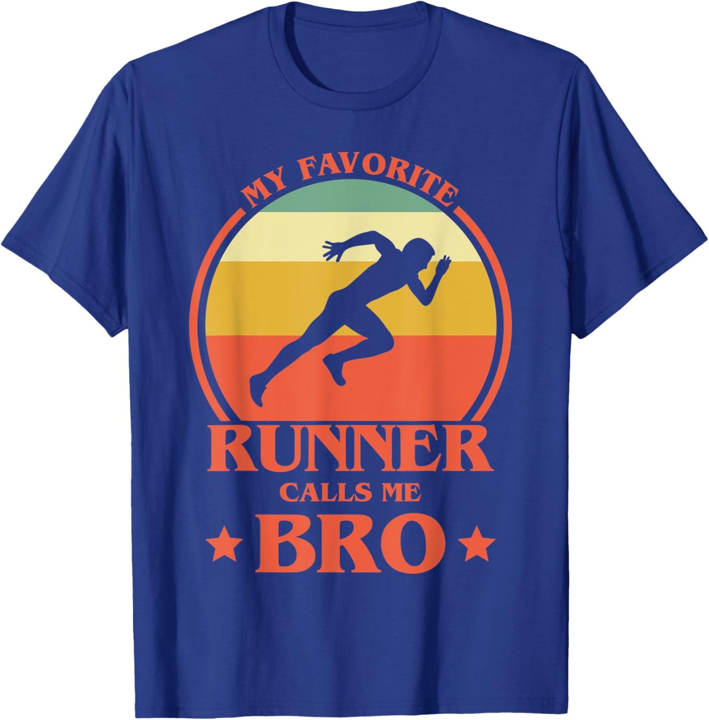 My Favorite Runner Calls Me Bro Running Brother T-Shirt - T-Shirt | Royal