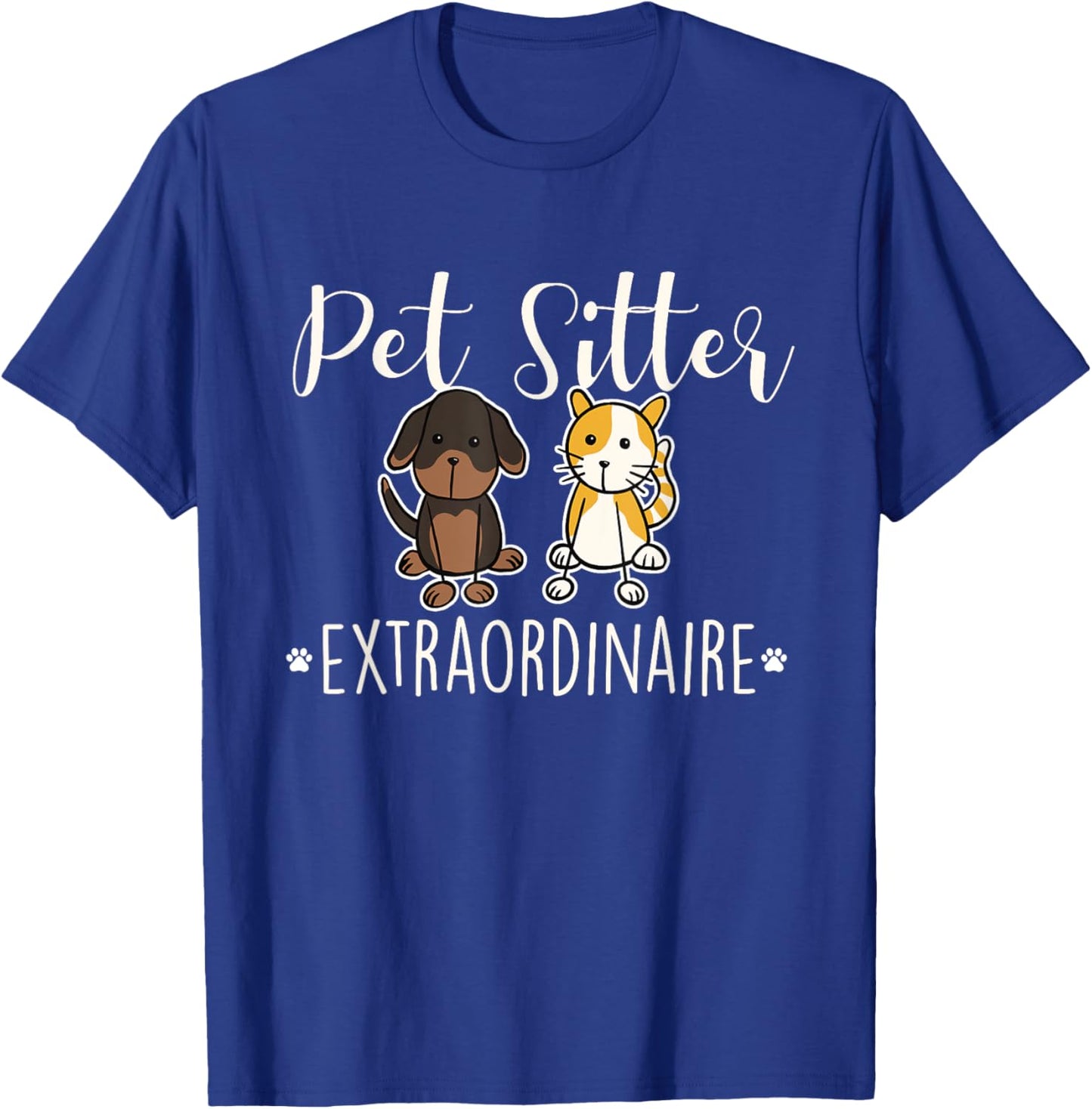 Pet Sitter Extraordinaire - Funny Dog Sitting Animal Lover T-Shirt - T-Shirt | Royal