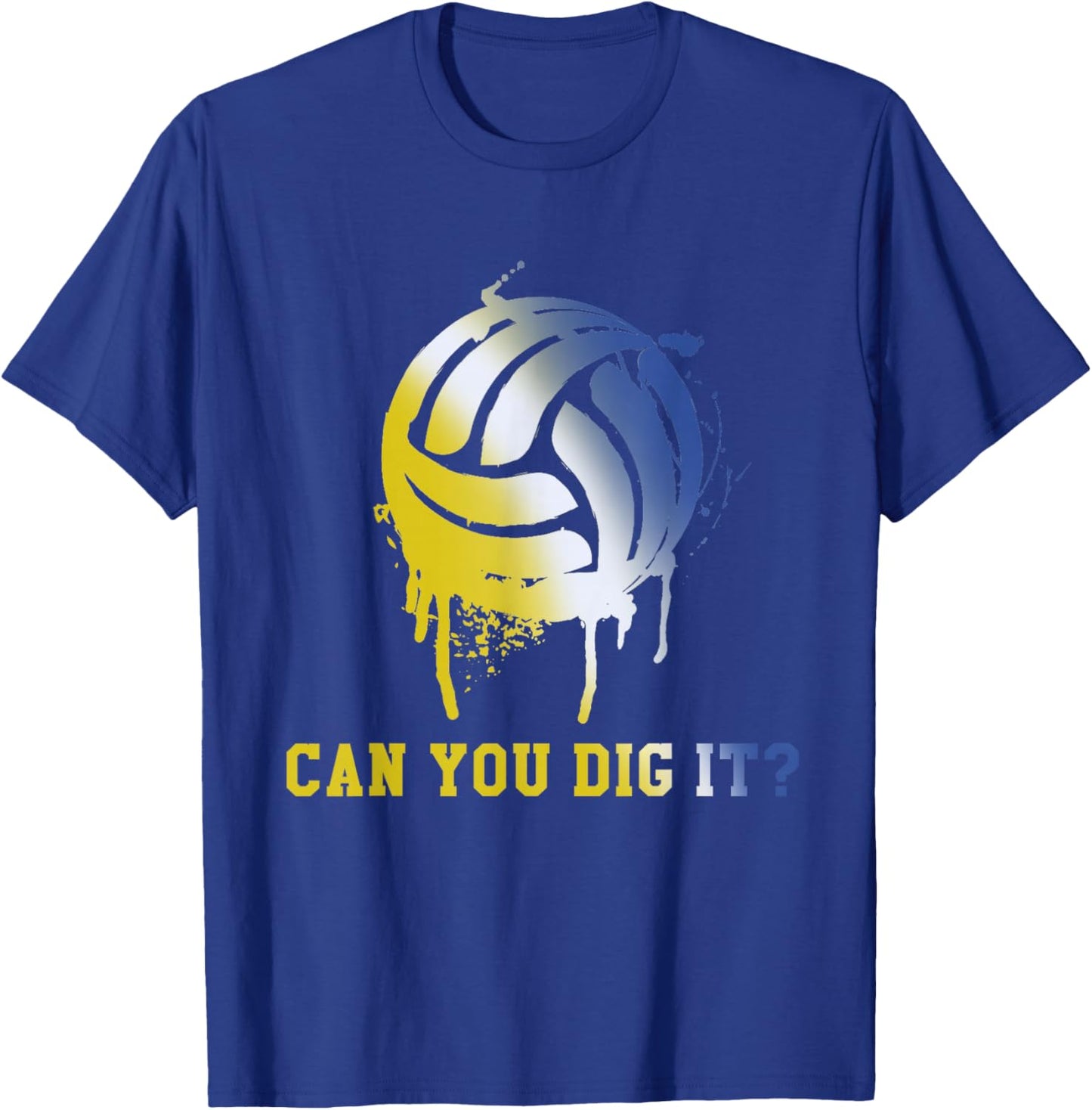 Can You Dig It? - Sports Beach Volleyball Team T-Shirt - T-Shirt | Royal