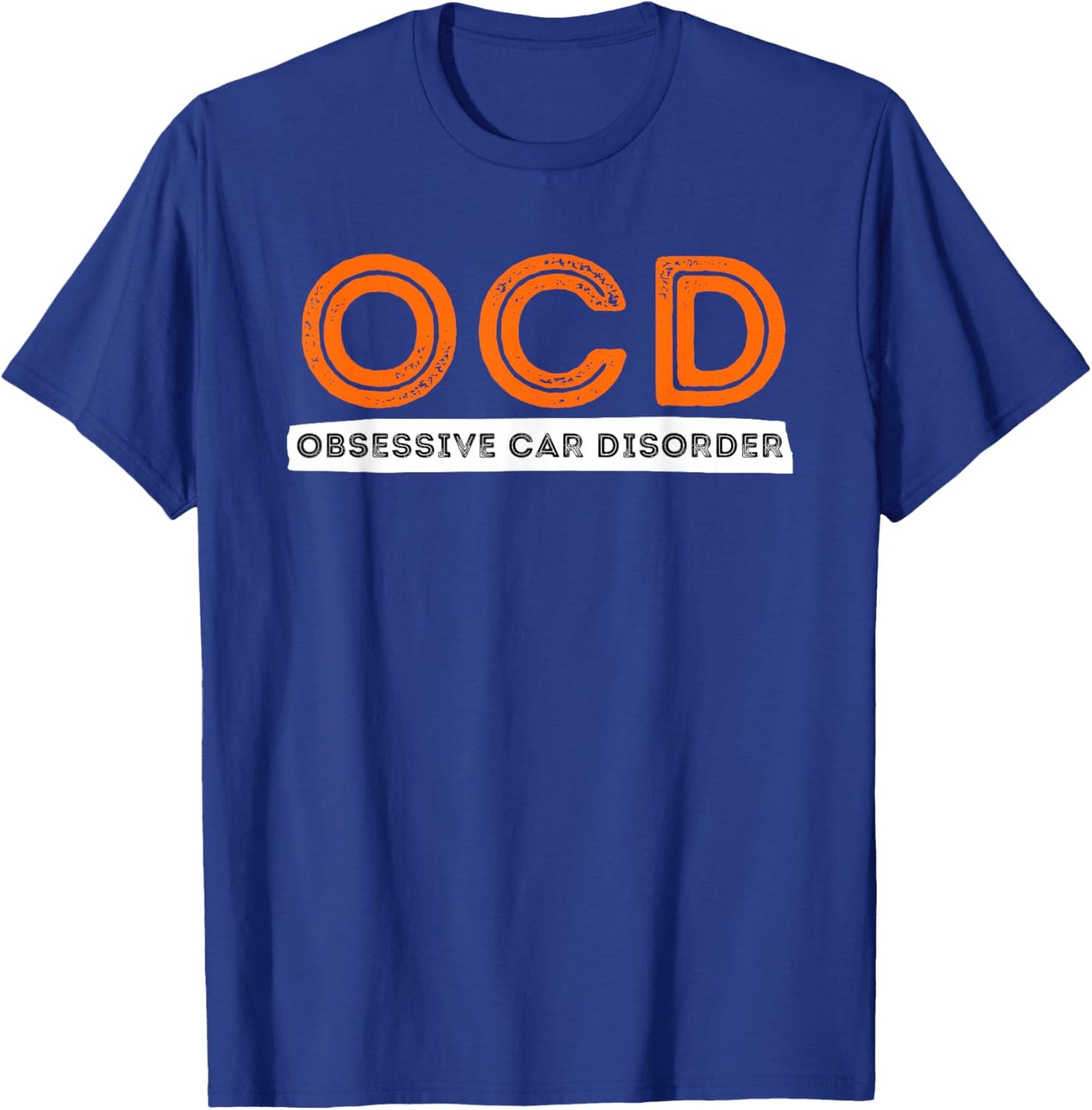 OCD Obsessive Car Disorder - Funny Car Lover Gift T-Shirt - T-Shirt | Royal