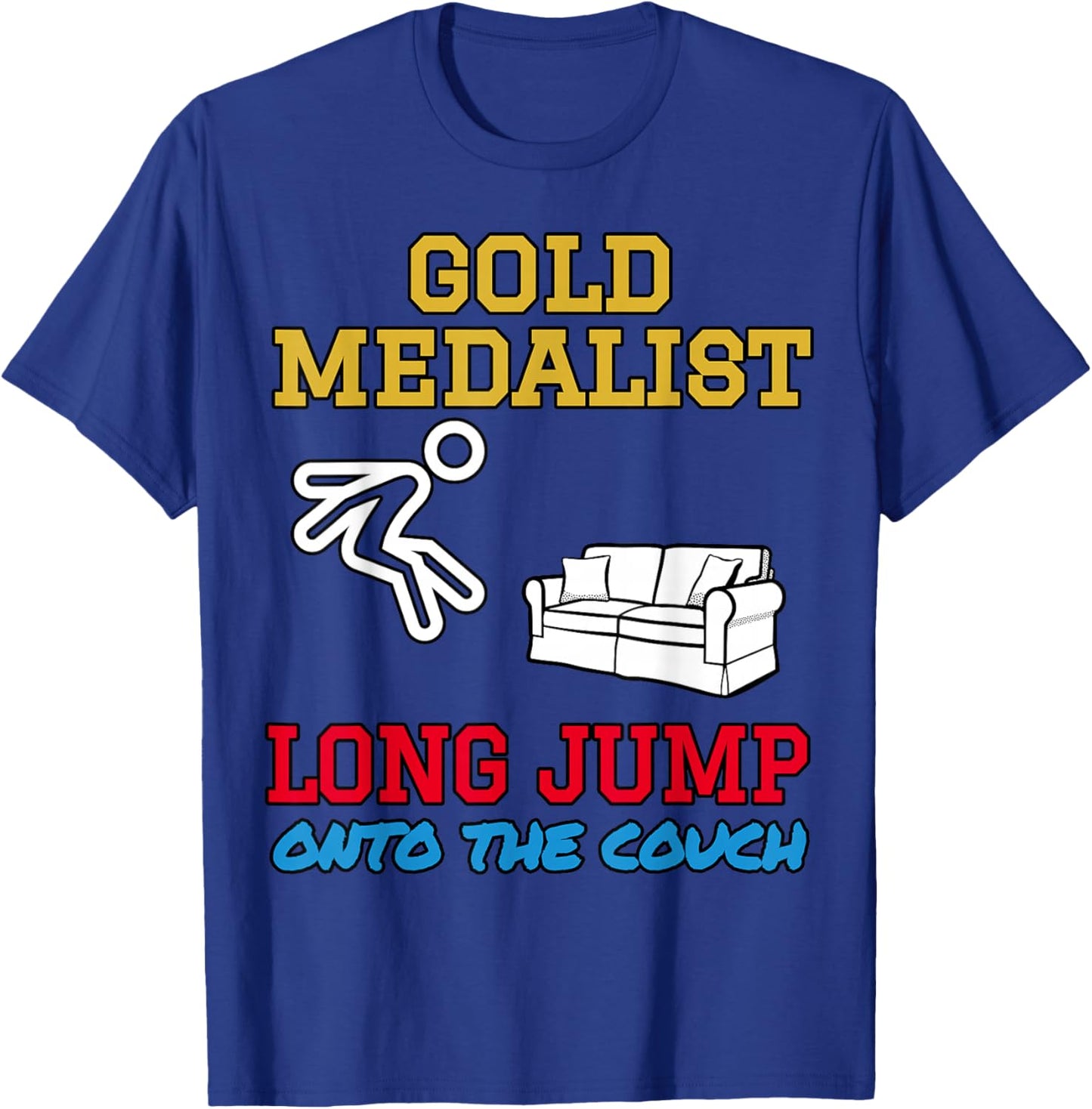 LONG JUMP MEDALIST Couch Potato Lazy Athlete Present Funny T-Shirt - T-Shirt | Royal