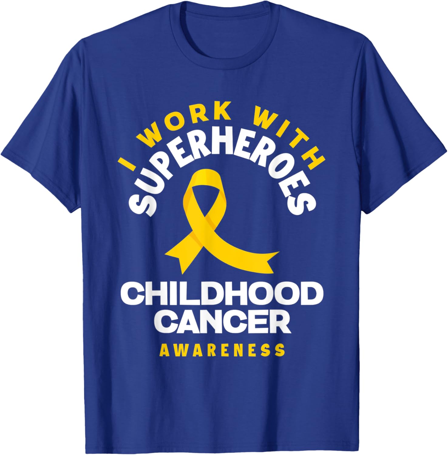 I Work With Superheroes Nurse Oncologist Childhood Cancer T-Shirt - T-Shirt | Royal