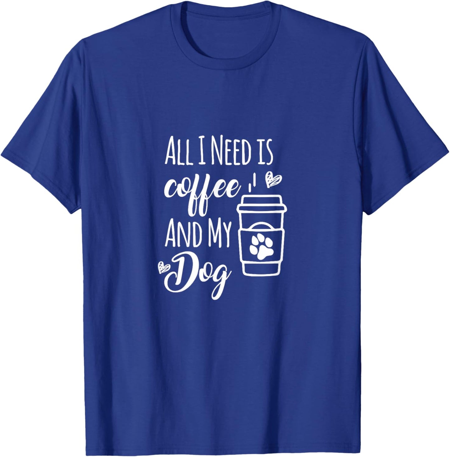 All I Need Is Coffee And My Dogs Dog lover Men Women Kids T-Shirt - T-Shirt | Royal