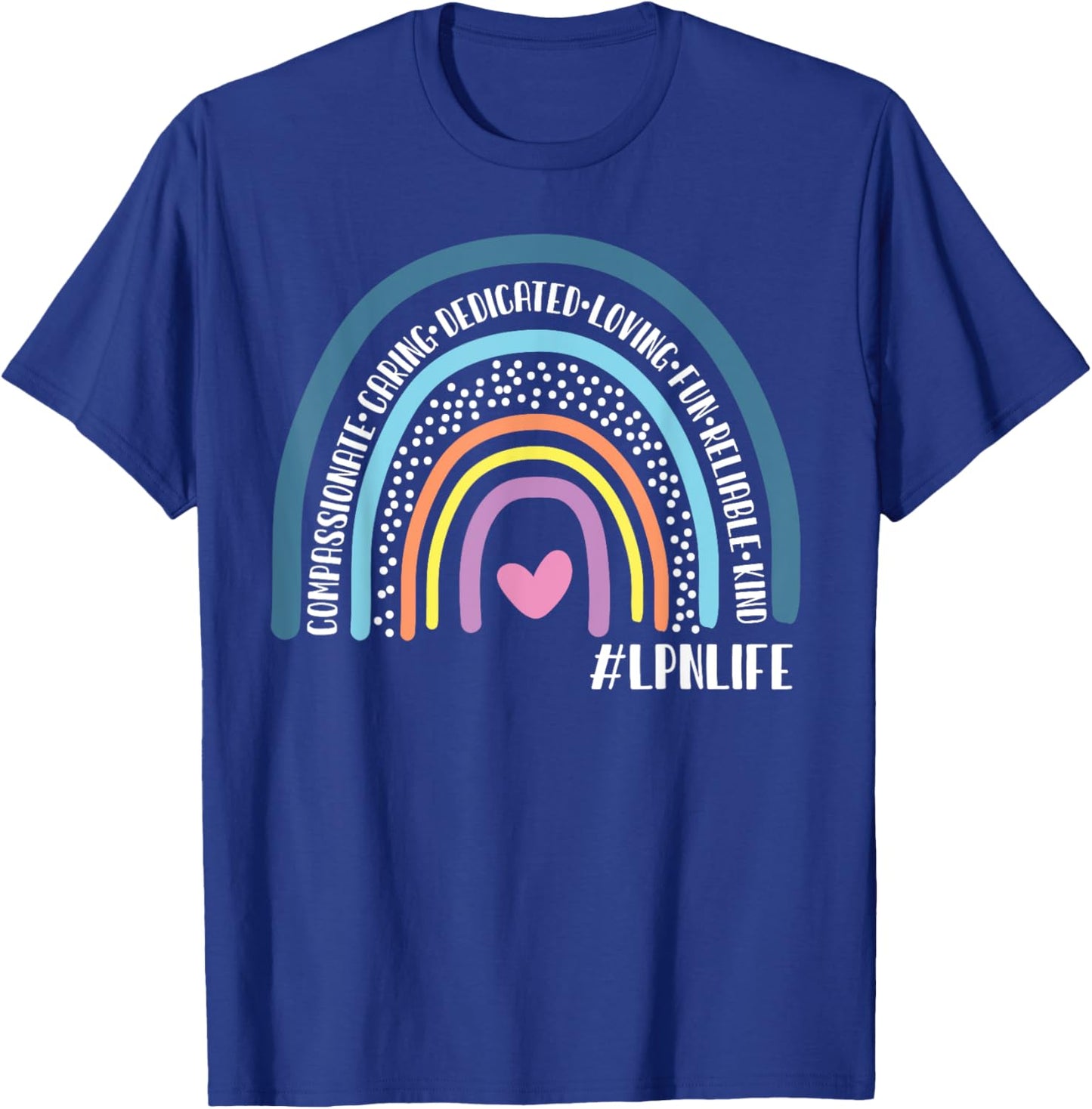 LPN Licensed Practical Nurse Cute Rainbow T-Shirt - T-Shirt | Royal