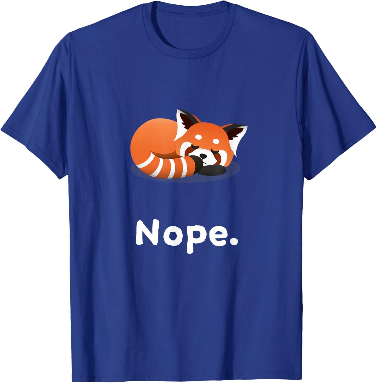 Nope Red Panda Bear Bears Nap Sleeping Pajama Nightgown T-Shirt - T-Shirt | Royal