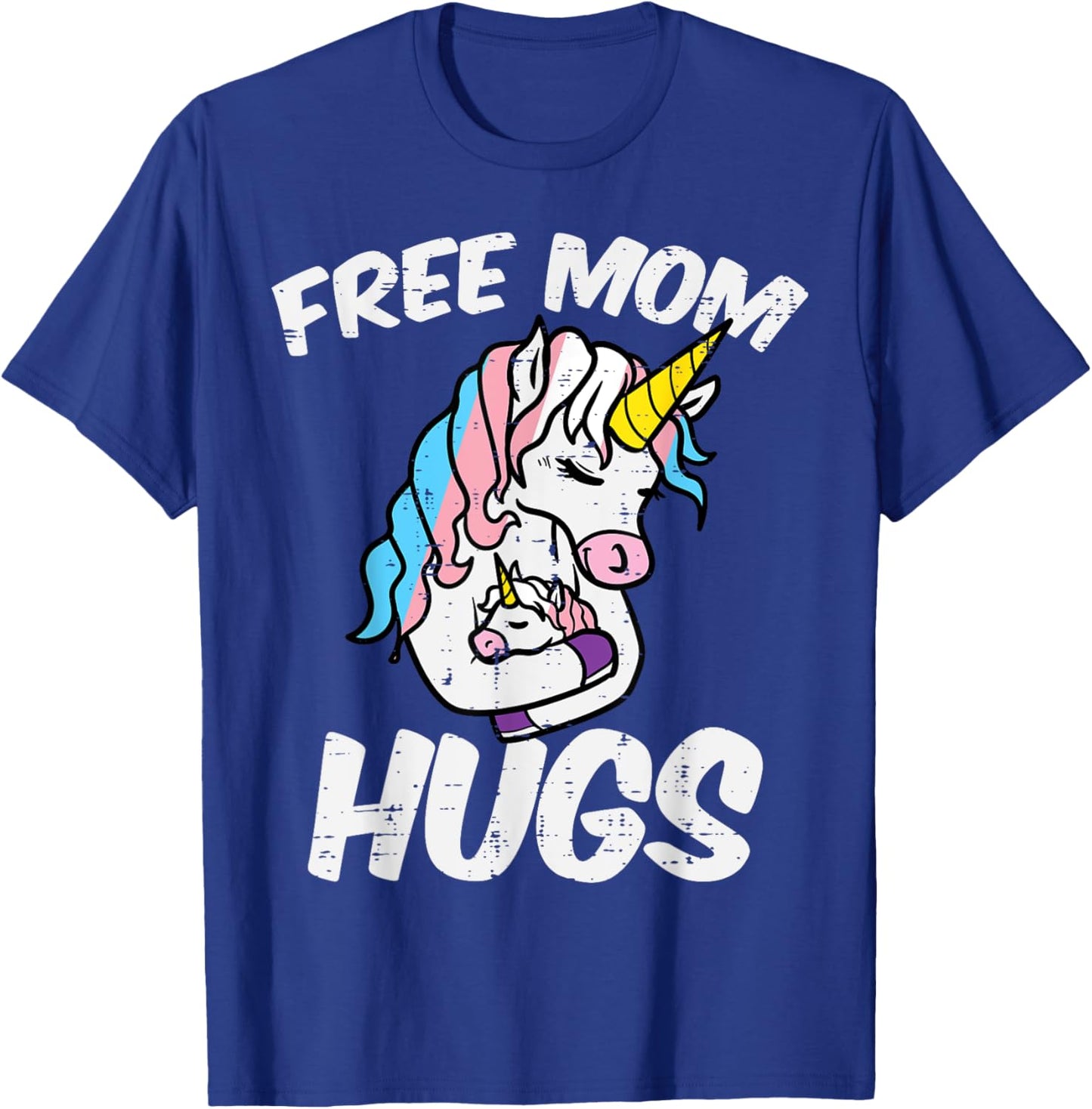 Mom Hugs Unicorn Transgender Trans Pride Flag Transsexual T-Shirt - T-Shirt | Royal