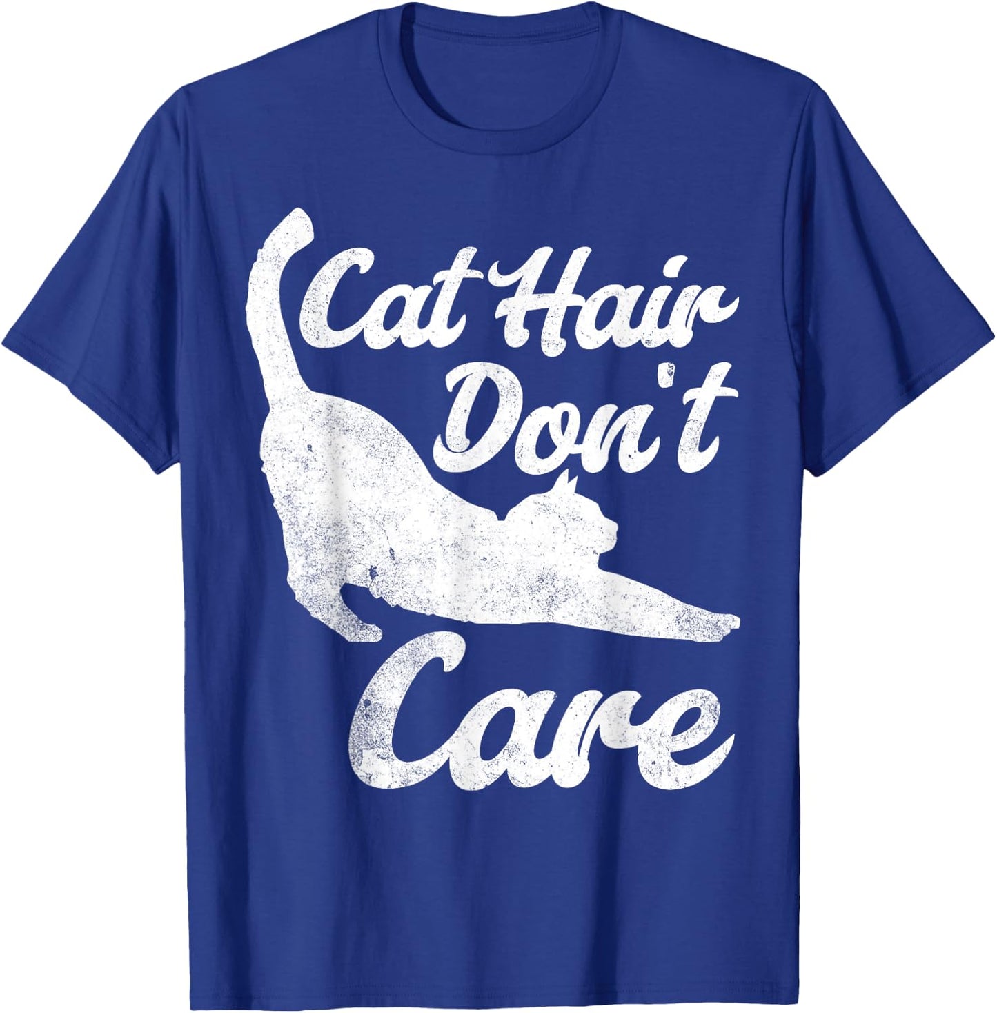 Cat Hair Don't Care Funny Cat Quote Saying T-Shirt - T-Shirt | Royal