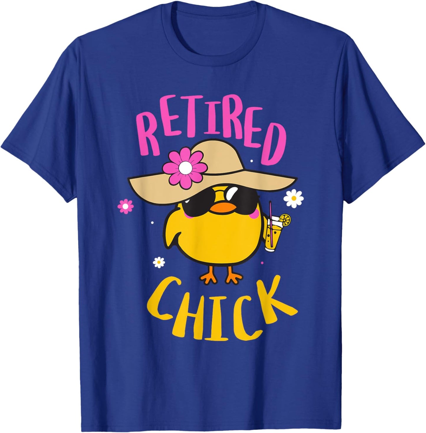 Retired Chick Pension Vacation Pensioner Retirement Chicken T-Shirt - T-Shirt | Royal