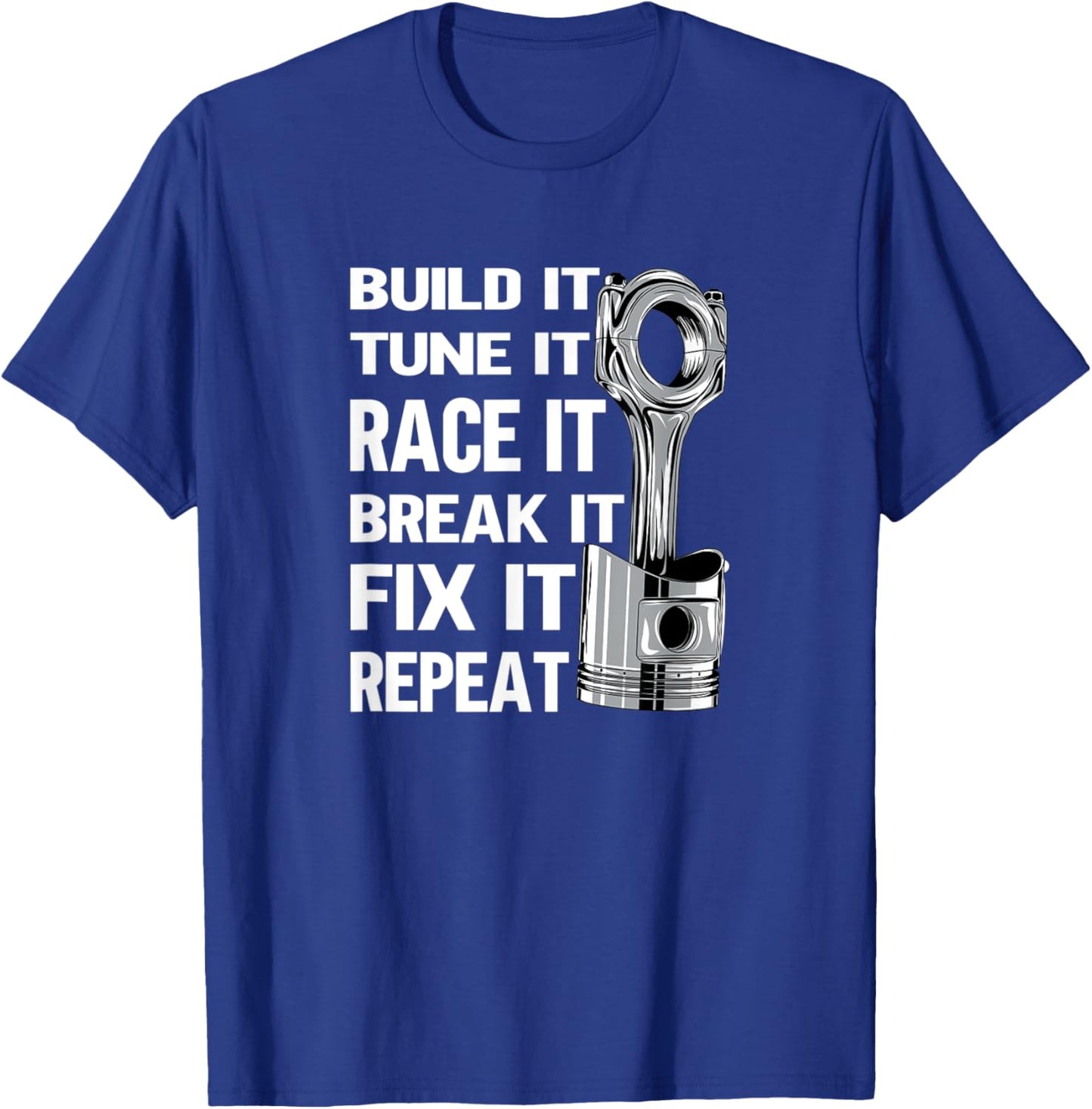 Build it tune it race it Turbo Wheel Auto Engine Garage T-Shirt - T-Shirt | Royal