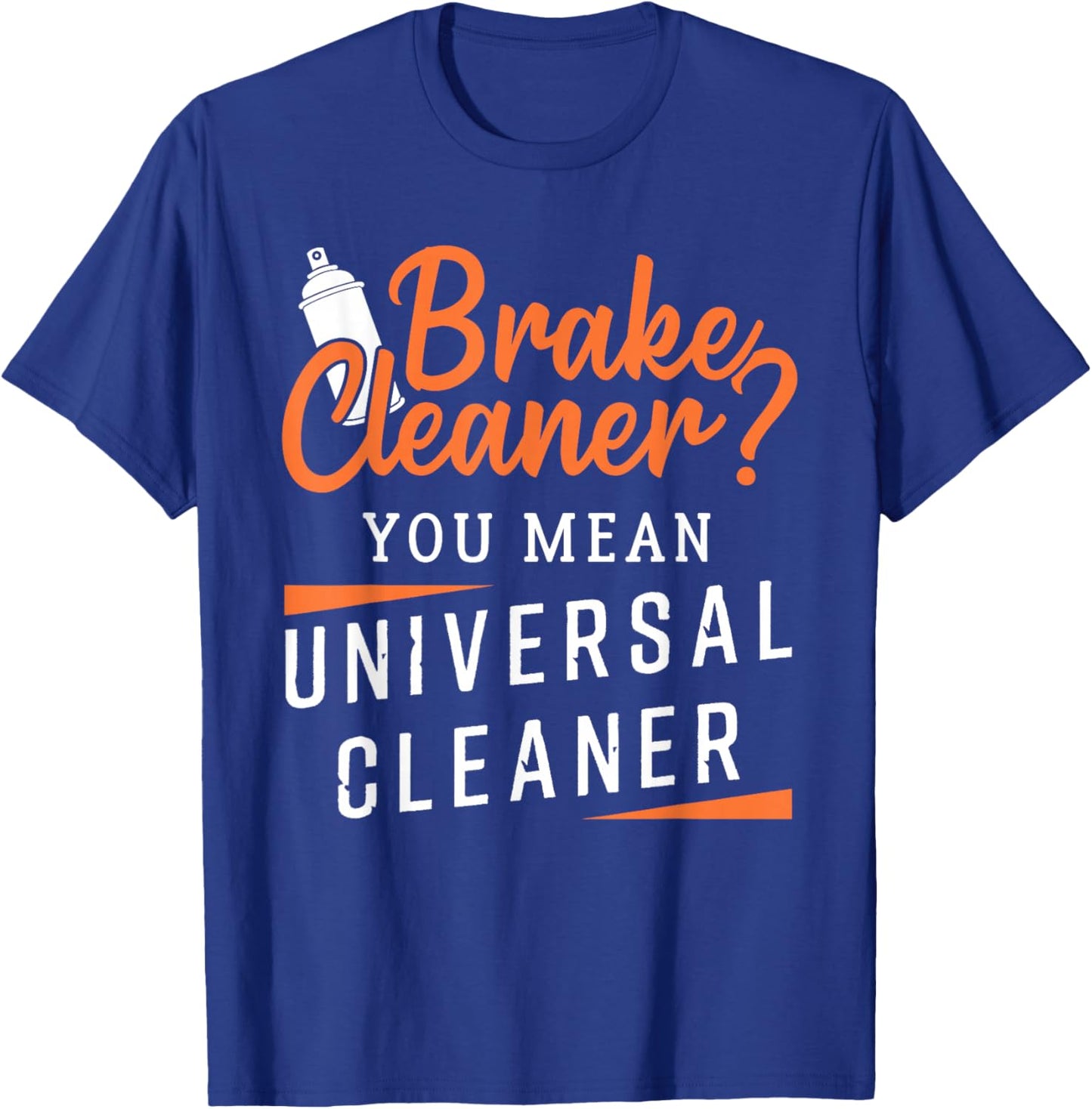 Funny Car Mechanic Design Brake Cleaner T-Shirt - T-Shirt | Royal