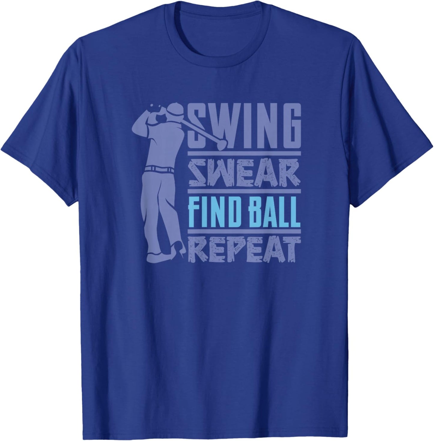 Swing, Swear, Find - Golf cart golfer costume - golfing T-Shirt - T-Shirt | Royal