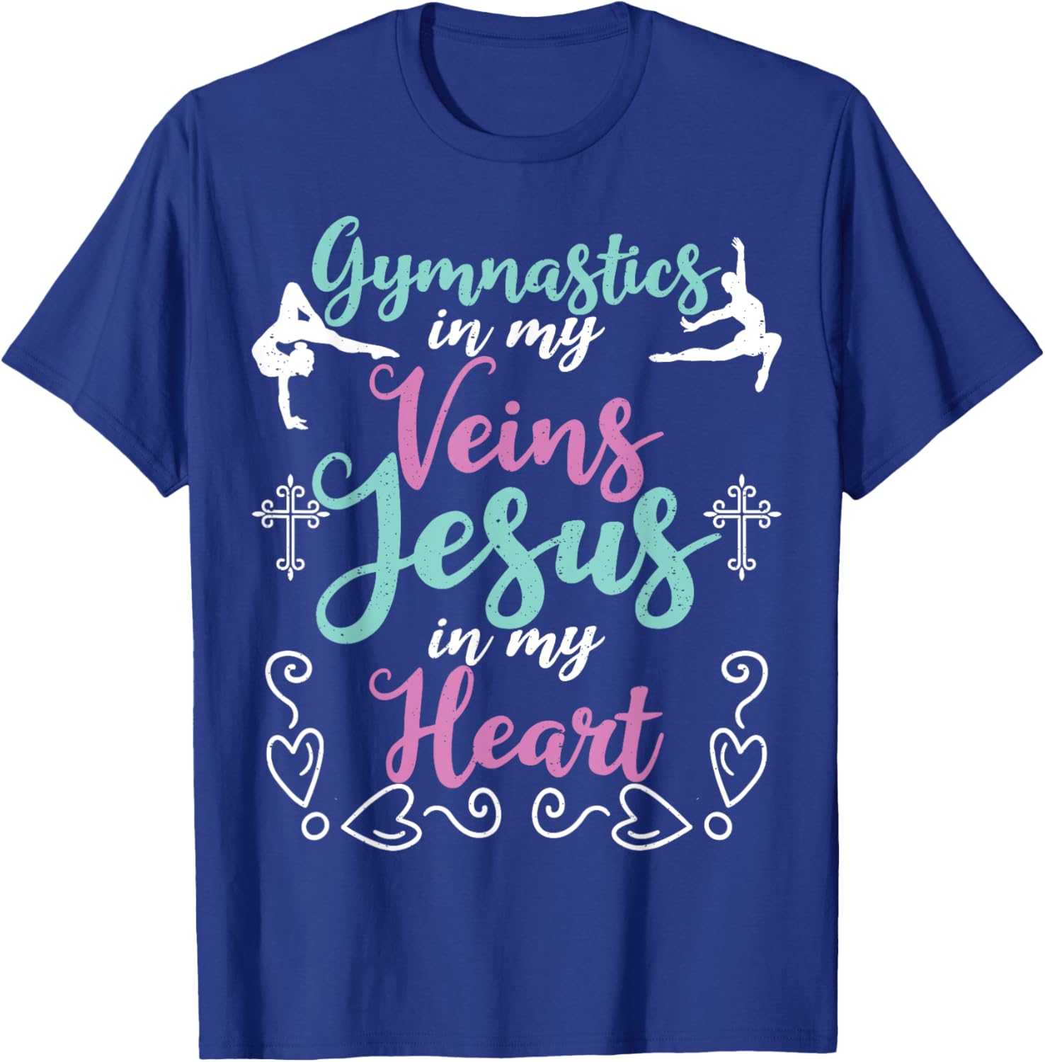 Gymnastics In My Veins Jesus In My Heart Christian Gymnasts T-Shirt - T-Shirt | Royal