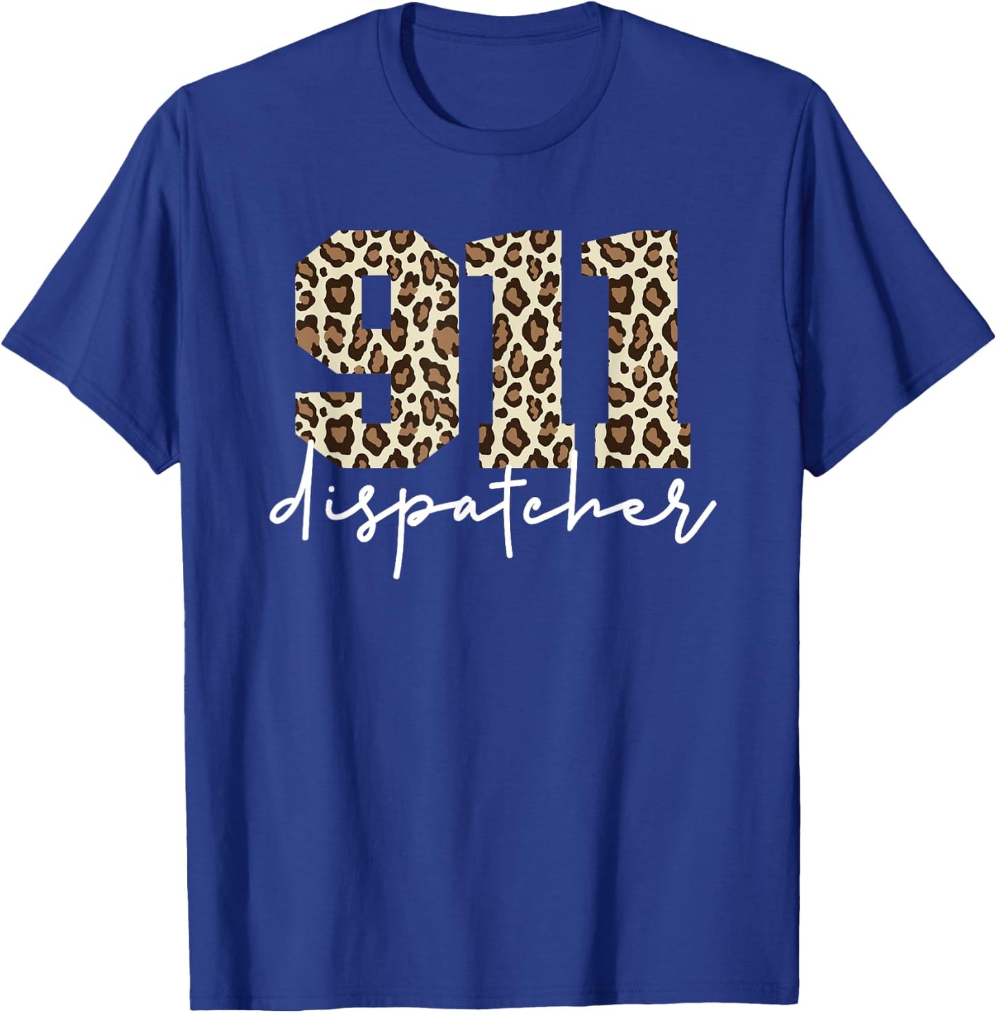 911 Dispatcher Cheetah Print Emergency Dispatch 911 T-Shirt - T-Shirt | Royal