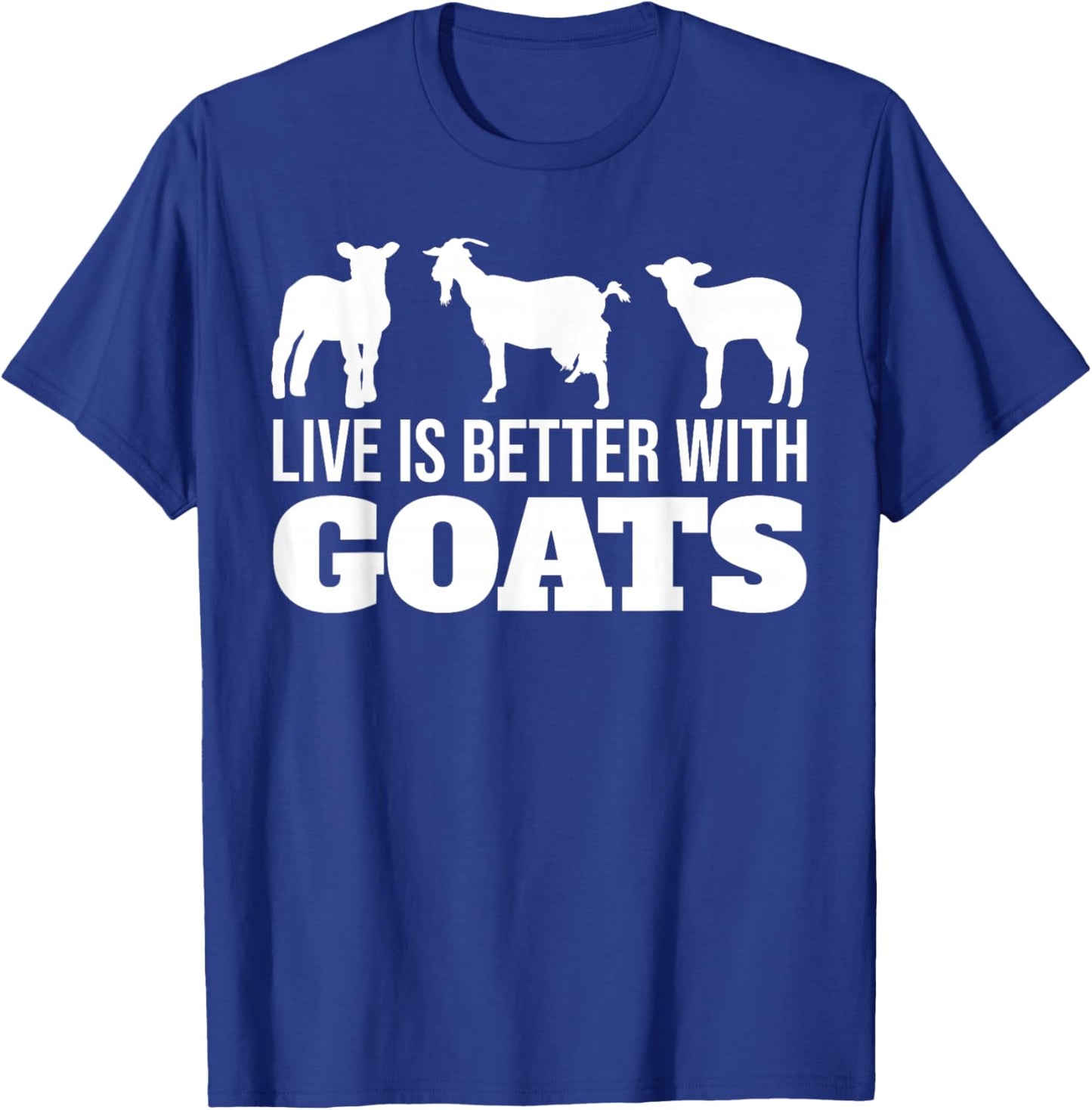 Life is Better with Goats T-Shirt - T-Shirt | Royal
