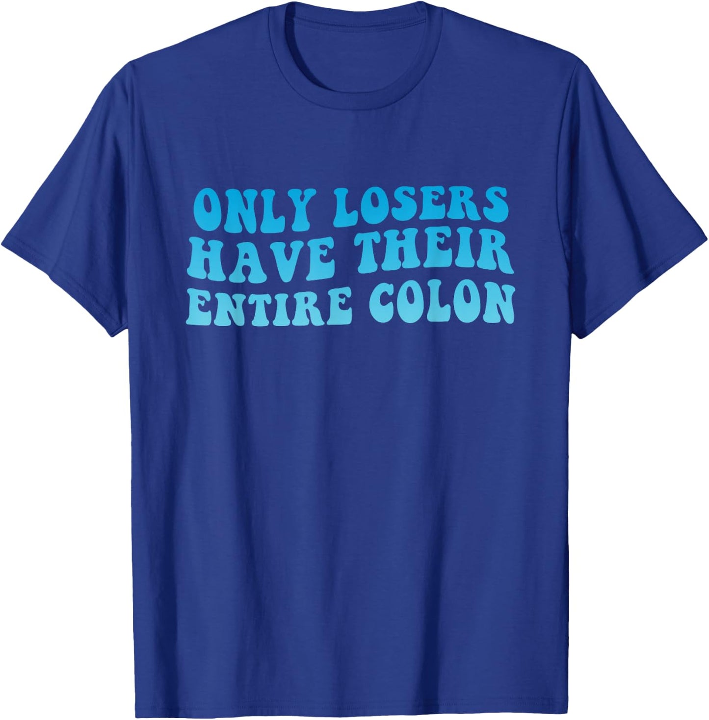 Colon Cancer Surgery Funny Colon Surgery Recovery T-Shirt - T-Shirt | Royal