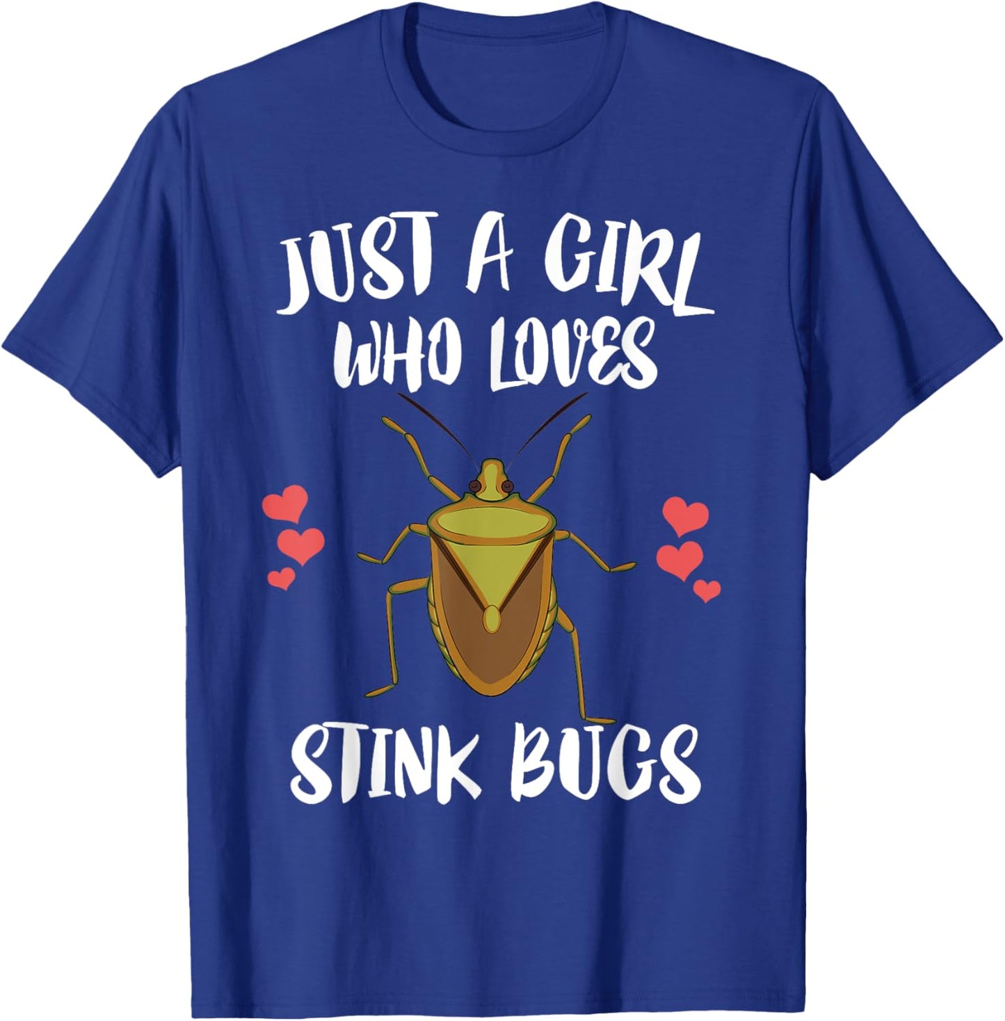 Just A Girl Who Loves Stink Bugs Insect Lover T-Shirt - T-Shirt | Royal