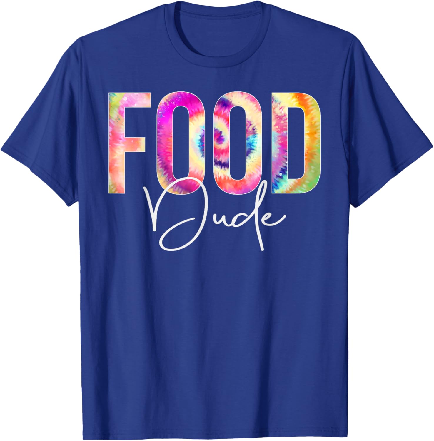 Food Dude Tie Dye Back To School women appreciation T-Shirt - T-Shirt | Royal