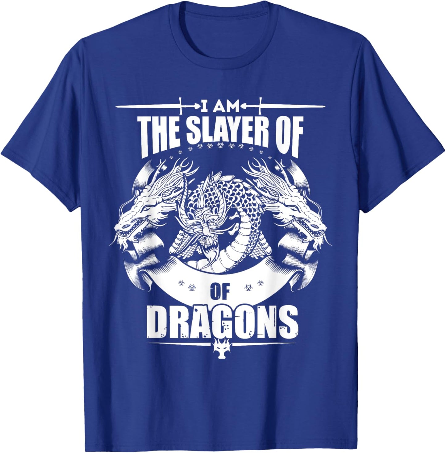 I Am The Slayer of Dragons Fantasy Medieval Hero T-Shirt - T-Shirt | Royal