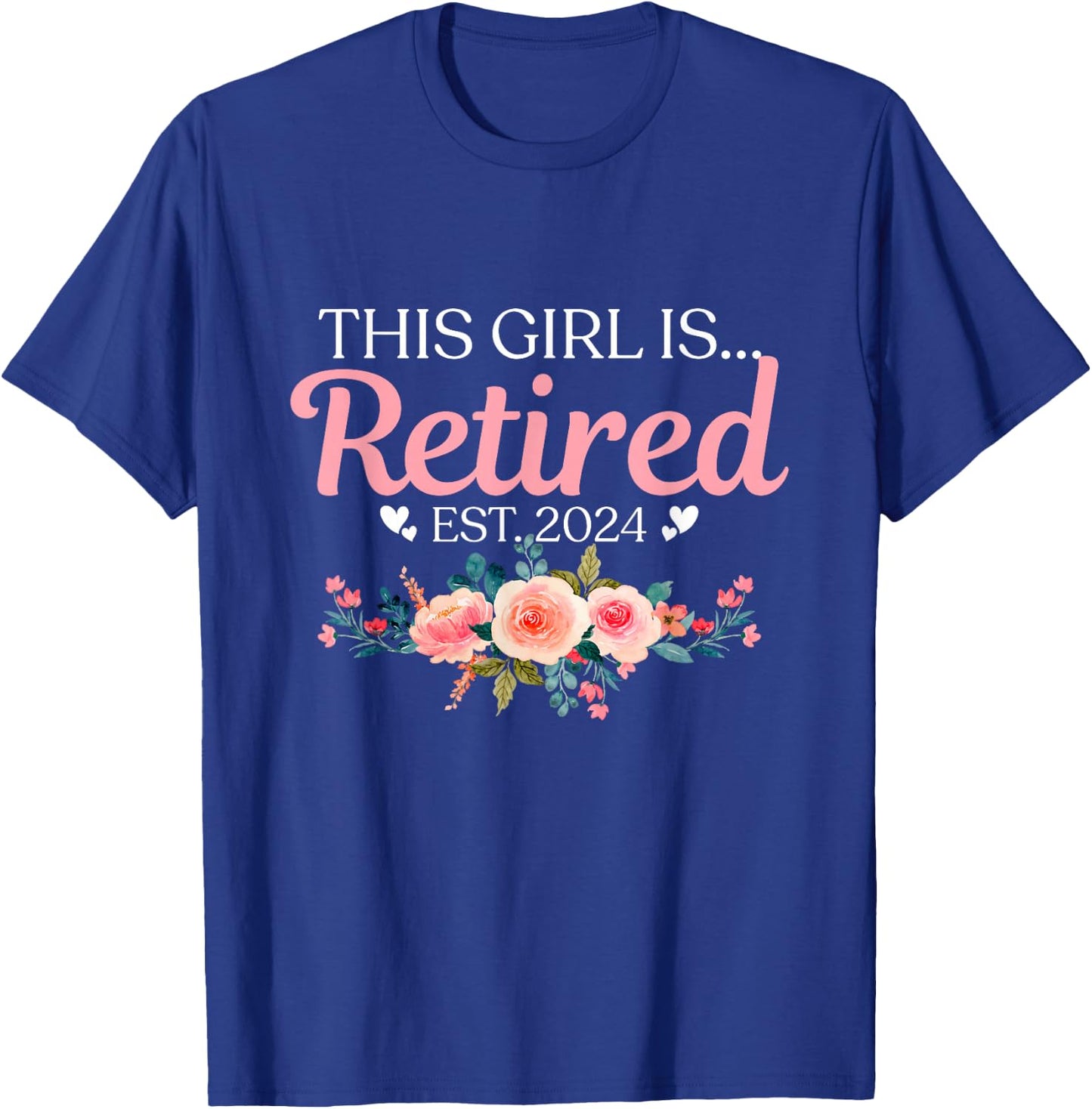 This Girl Is Retired Est. 2024 T-Shirt - T-Shirt | Royal