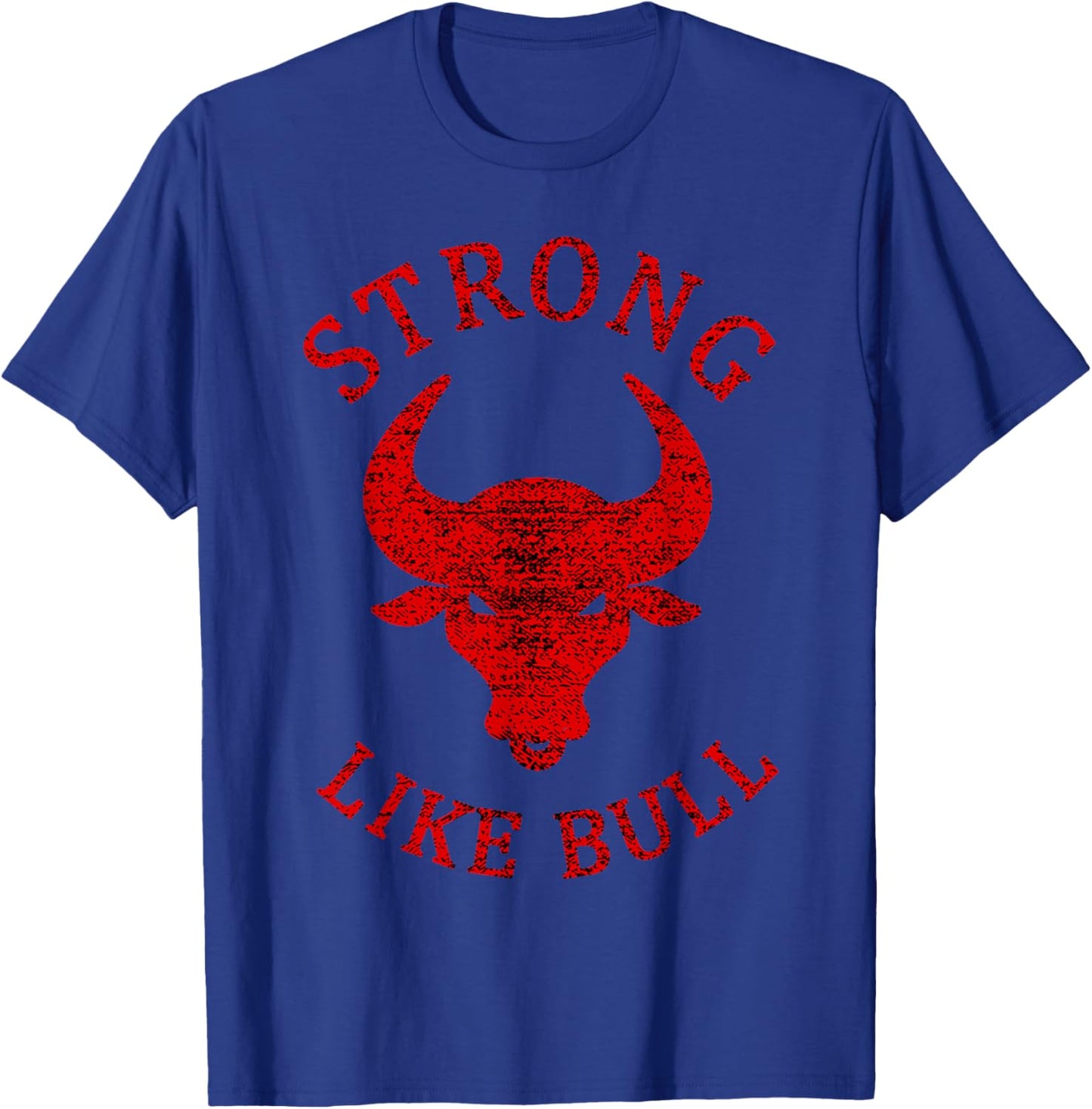 Strong Like Bull Bodybuilding And Power Lifting T-Shirt - T-Shirt | Royal