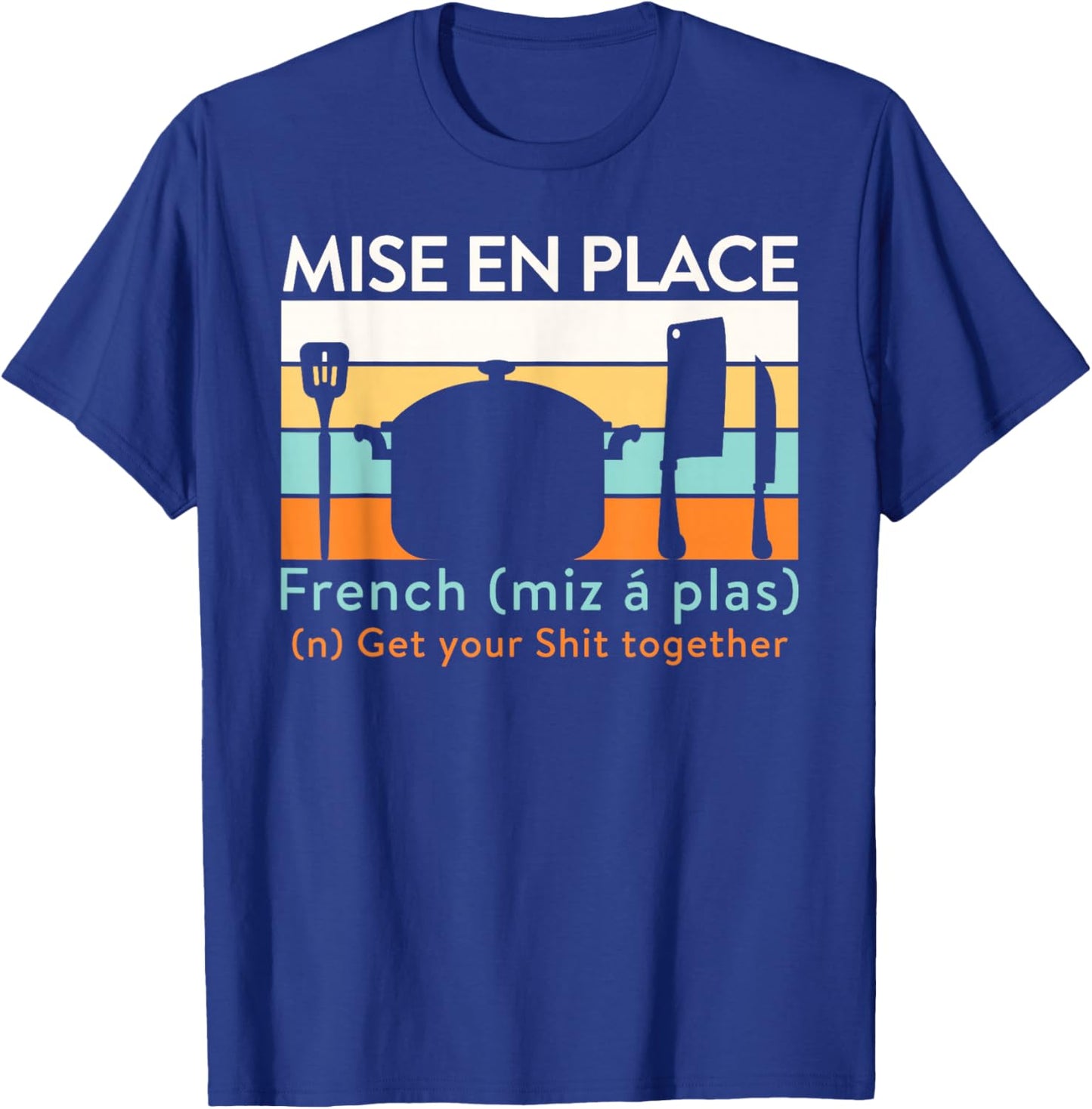 Pastry Gourmet Commis Chef Mise En Place Culinary T-Shirt - T-Shirt | Royal