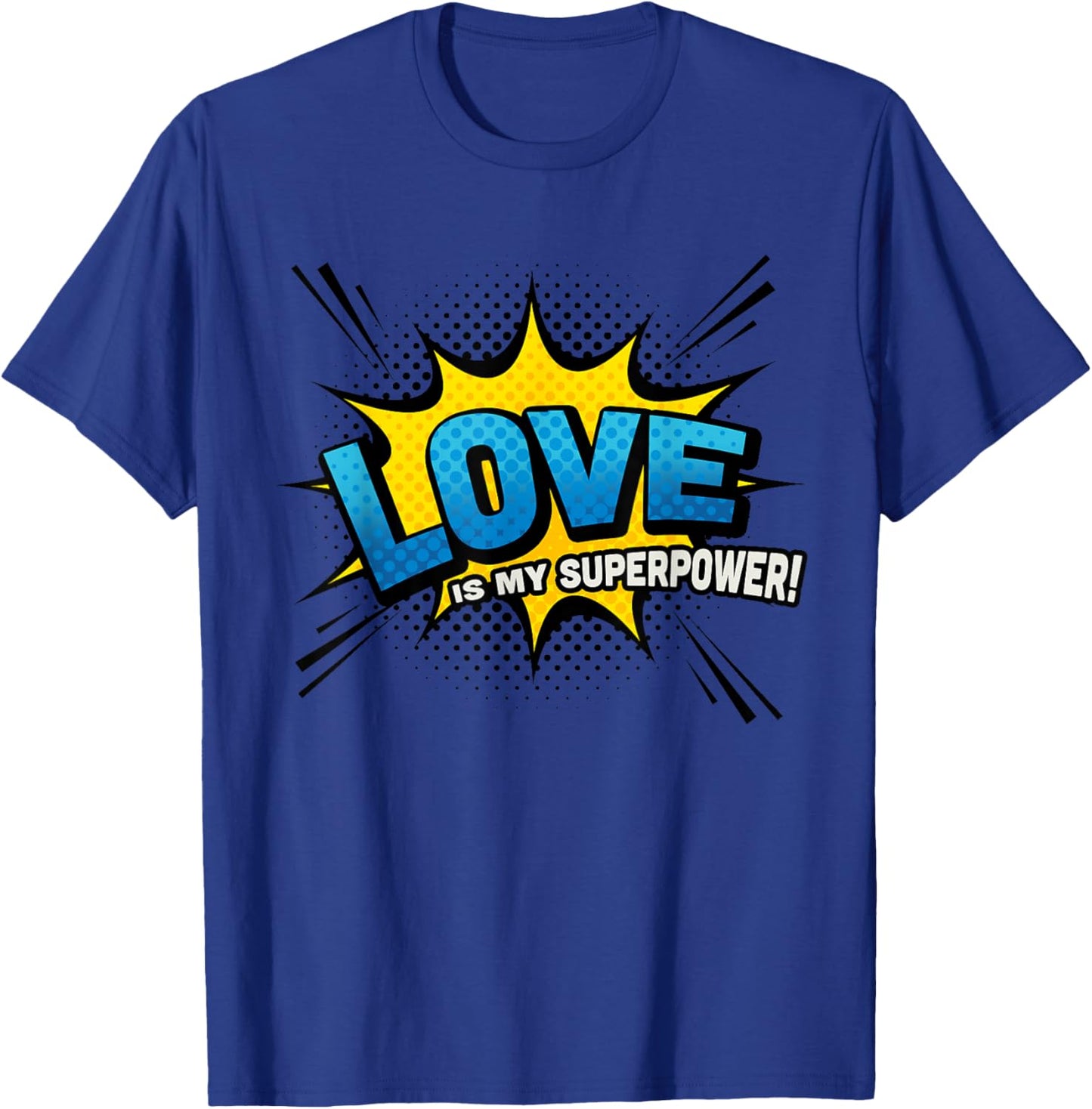 Love is my Superpower - Comic Book Style T-Shirt - T-Shirt | Royal