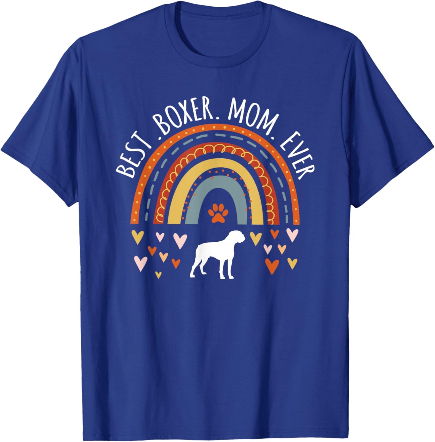 Best Boxer Mom Ever Rainbow Gifts For Boxer Dog Lover Mama Women Kids T-Shirt - T-Shirt | Royal