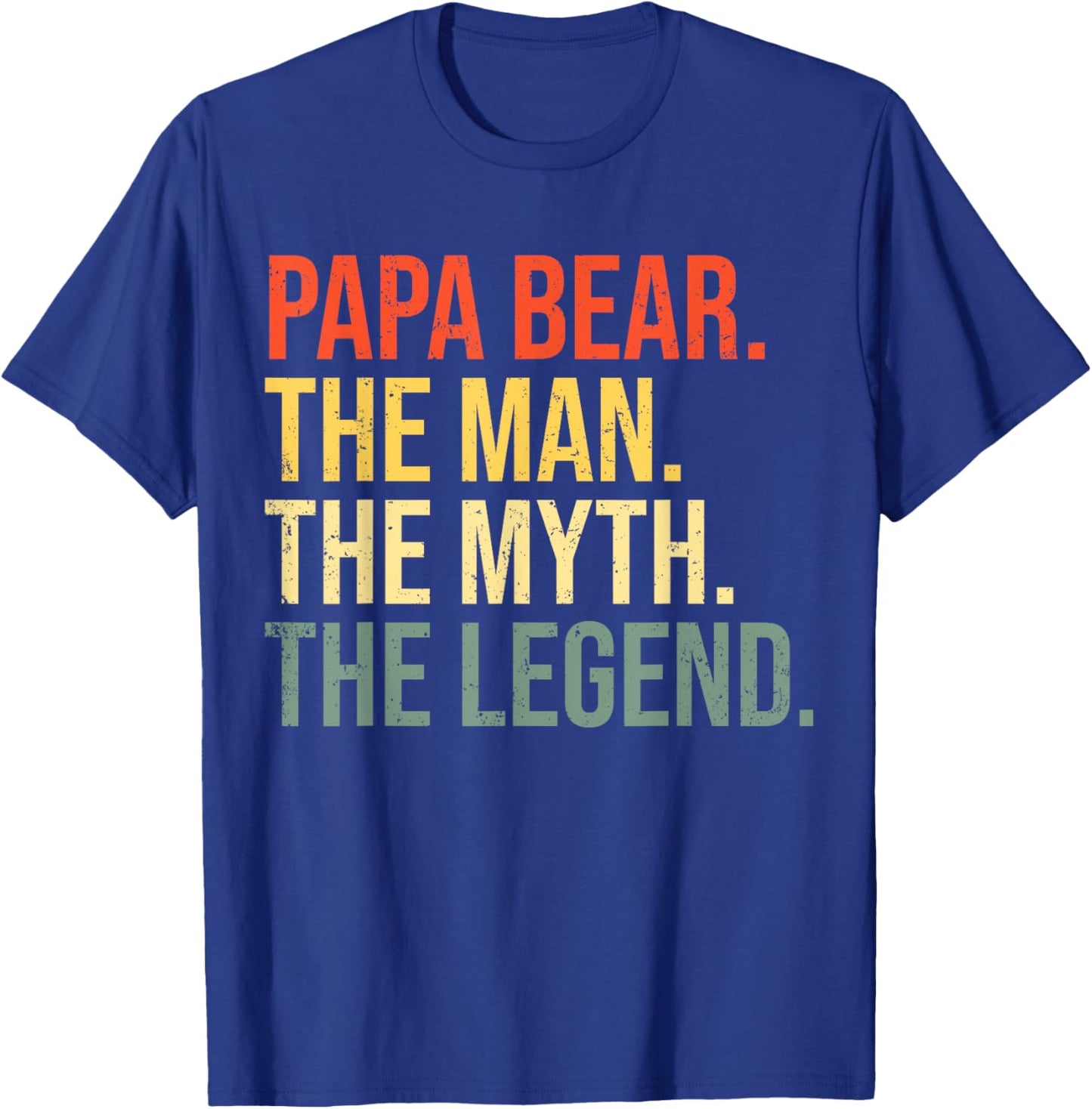 Papa Bear The Man The Myth The Legend Best Dad Fathers Day T-Shirt - T-Shirt | Royal