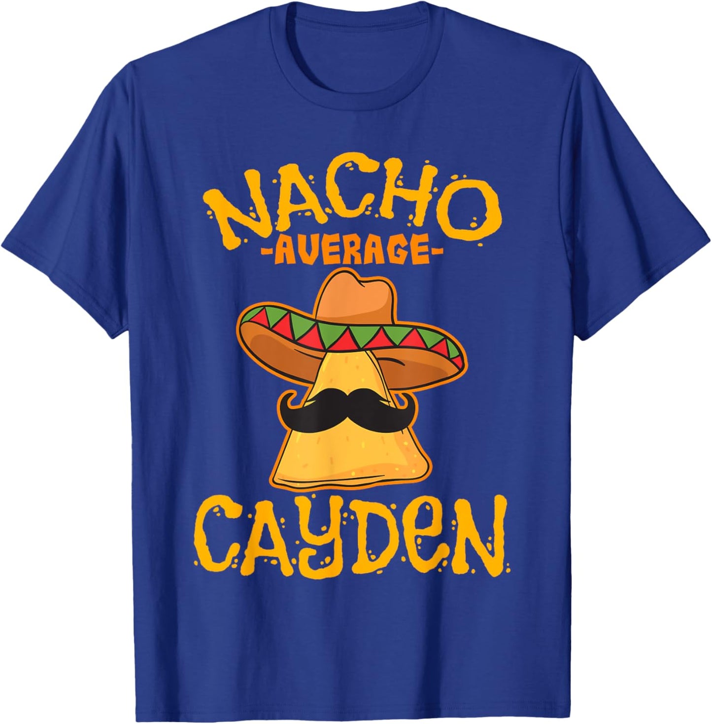 Nacho Average Cayden Personalized Name Funny Taco T-Shirt - T-Shirt | Royal