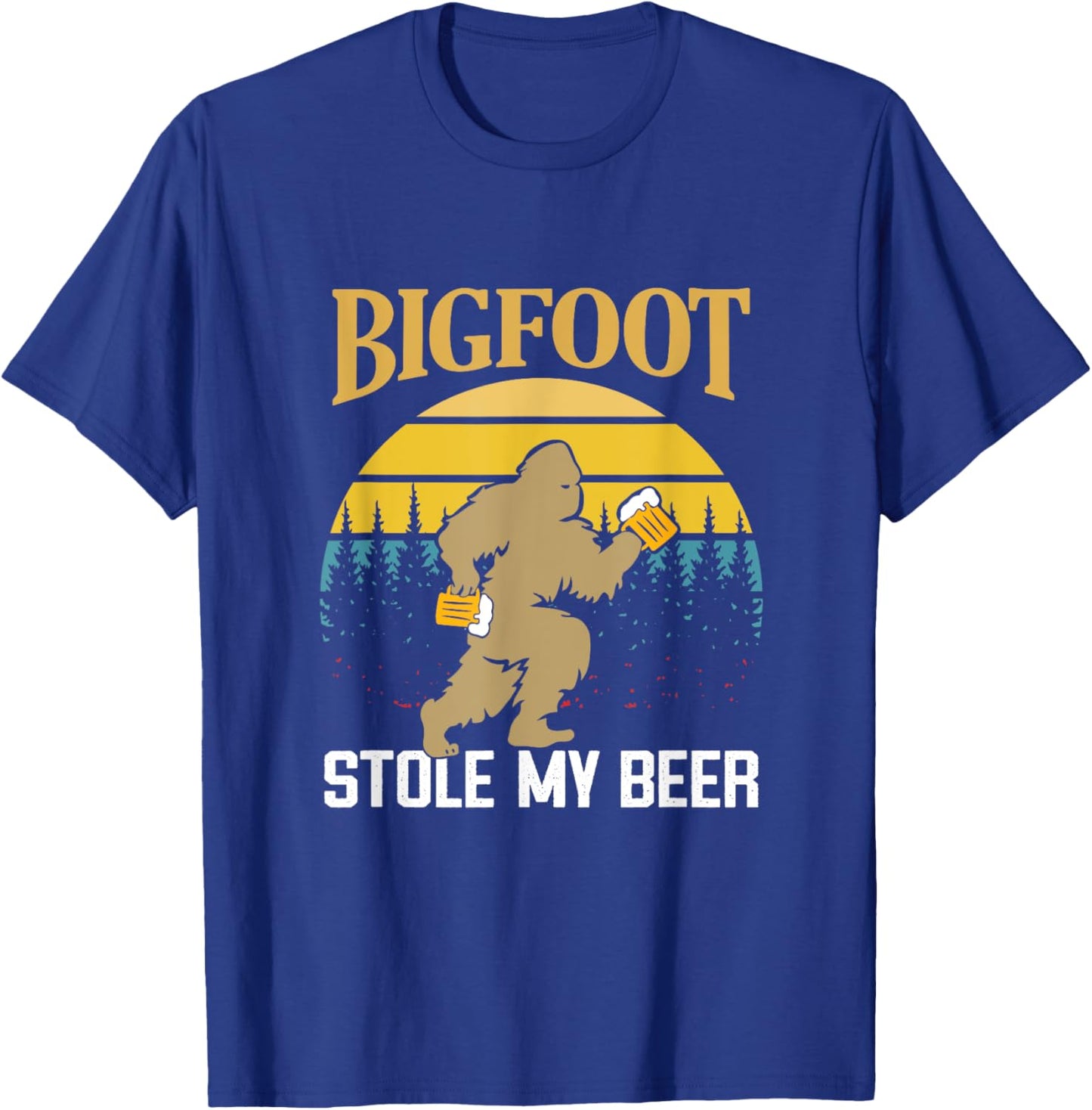 Bigfoot Stole My Beer Funny Beer Drinking Quote T-Shirt - T-Shirt | Royal