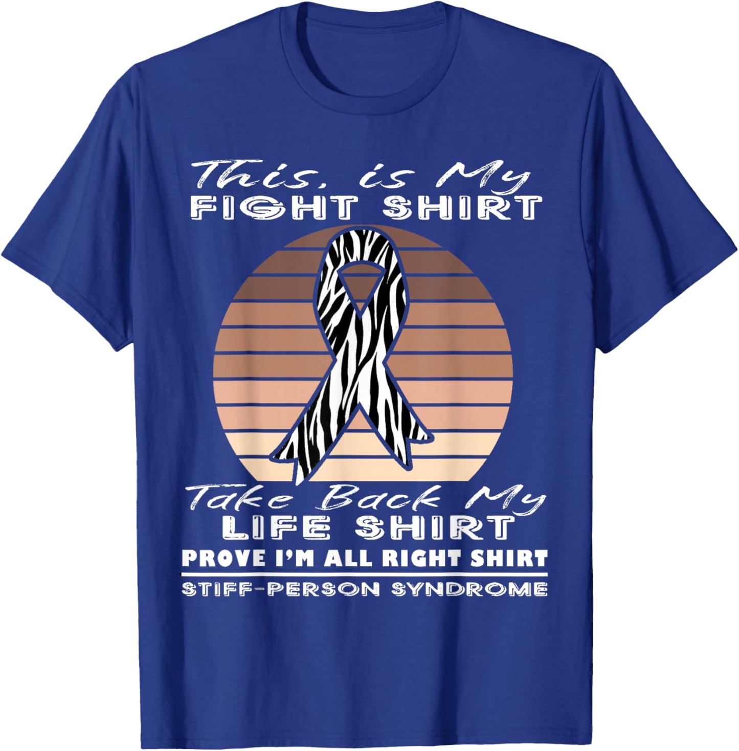 This is My Fight - Stiff Person Syndrome T-Shirt - T-Shirt | Royal