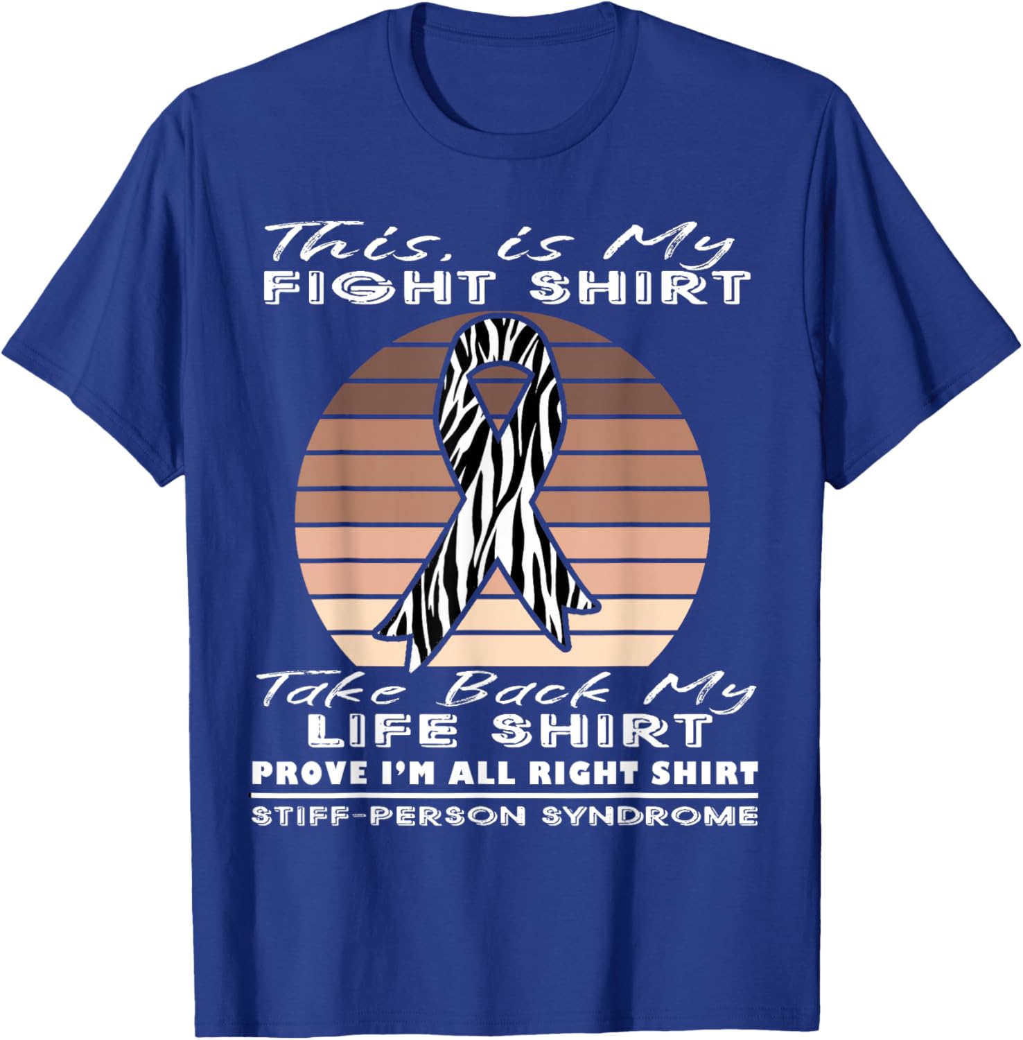 This is My Fight - Stiff Person Syndrome T-Shirt - T-Shirt | Royal
