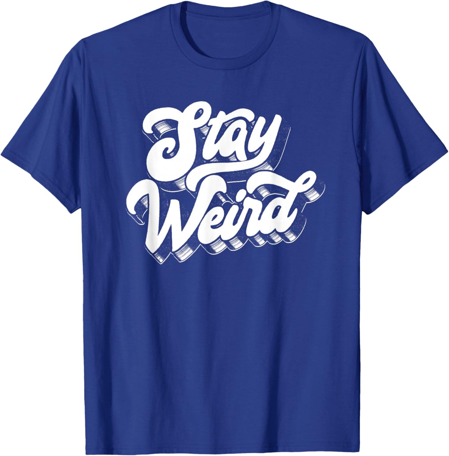 Stay Weird! Fun Retro Script Vintage Vinyl Concert Festival T-Shirt - T-Shirt | Royal