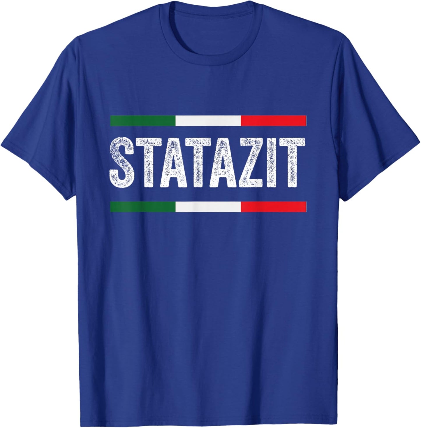 Funny Shut Up Be Quiet Statazit Italian Slang T-Shirt - T-Shirt | Royal