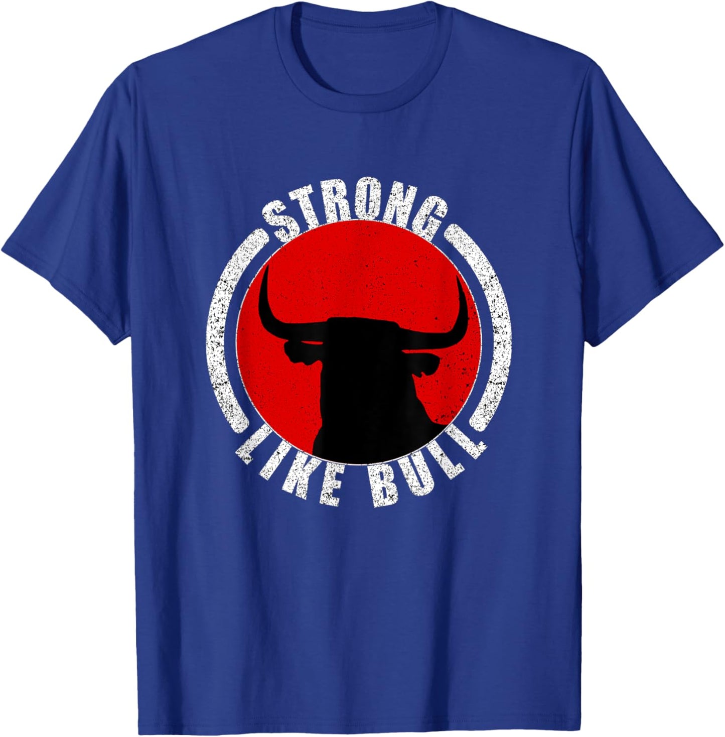 Strong Like Bull Bodybuilding & Power Lifting T-Shirt - T-Shirt | Royal