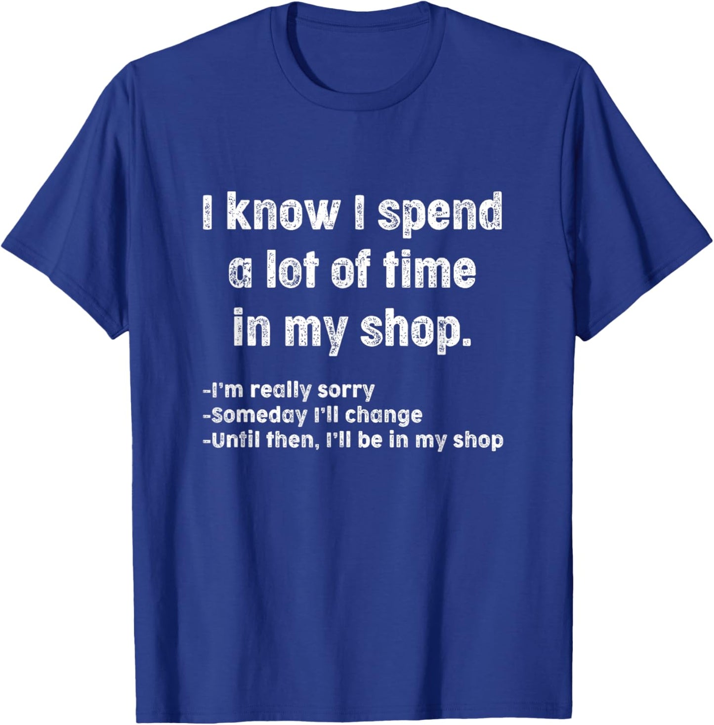 Funny Shop Shirt - Woodworking or Mechanic Shop T-Shirt - T-Shirt | Royal