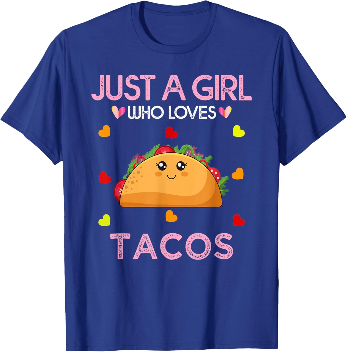 Taco Lover Women Just A Girl Who Loves Tacos T-Shirt - T-Shirt | Royal