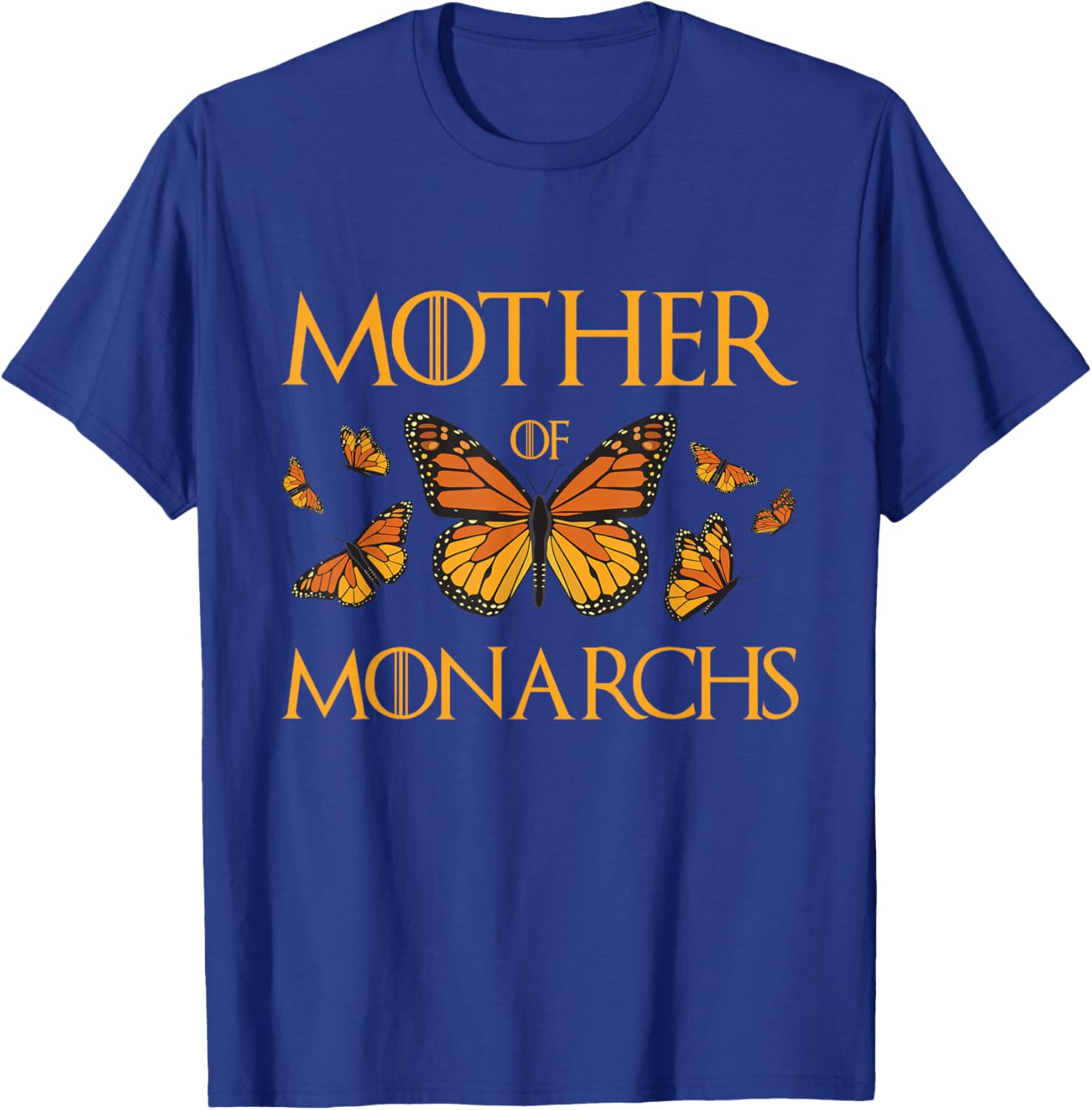Mother of Monarchs - Butterfly Lover Insect Butterflies T-Shirt - T-Shirt | Royal