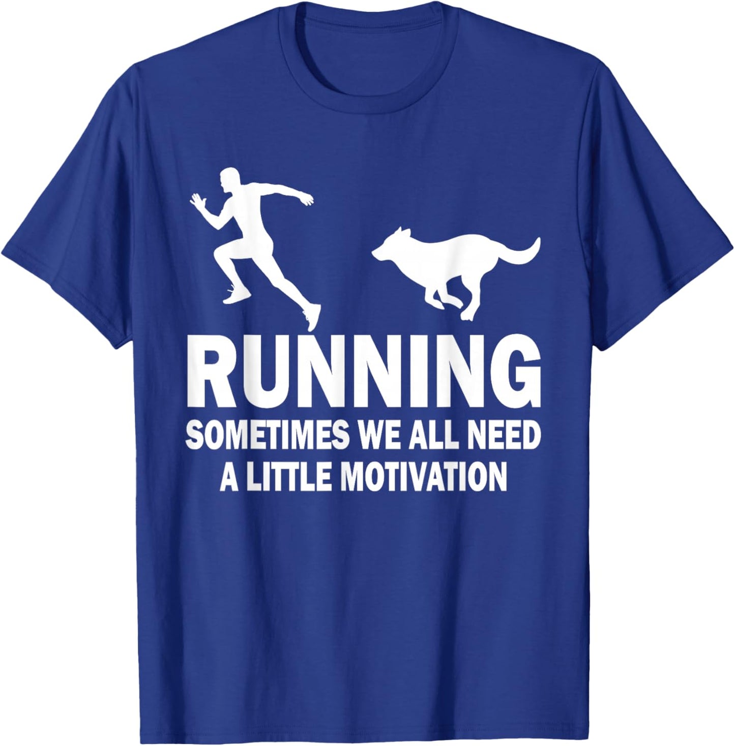 Funny Running Sometimes We All Need A Little Motivation Dog Women T-Shirt - T-Shirt | Royal