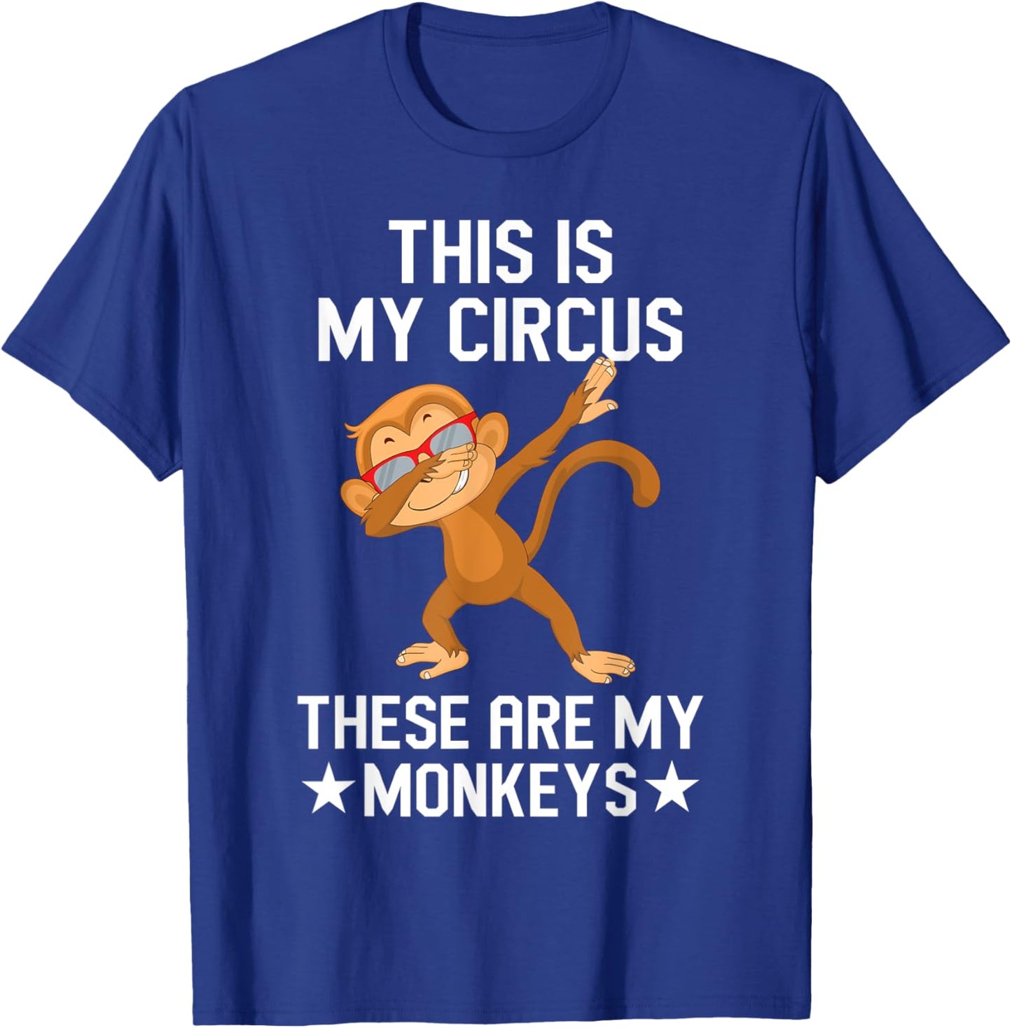 Colleague Office This Is My Circus These Are My Monkeys T-Shirt - T-Shirt | Royal