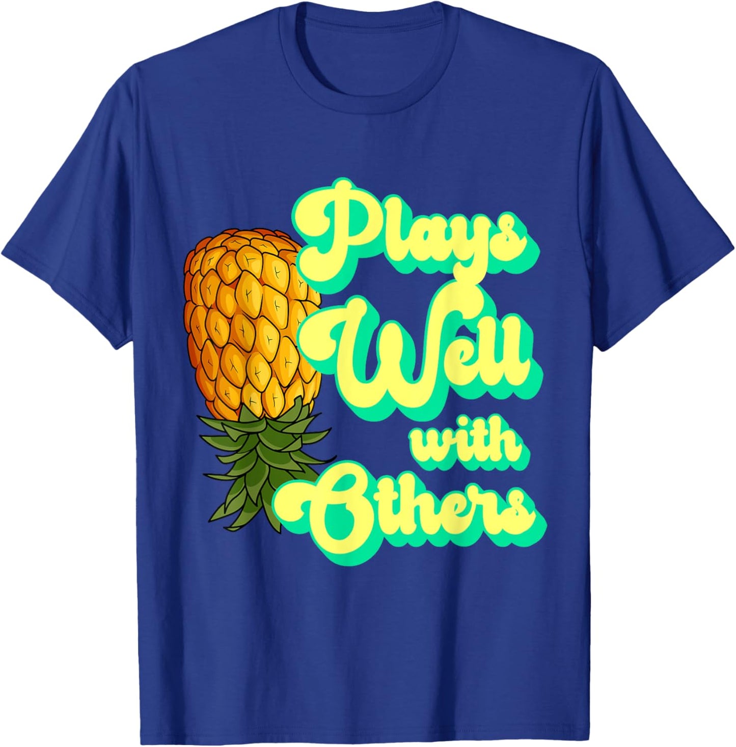 Plays Well With Others Swingers Pineapple Shirt Apparel T-Shirt - T-Shirt | Royal