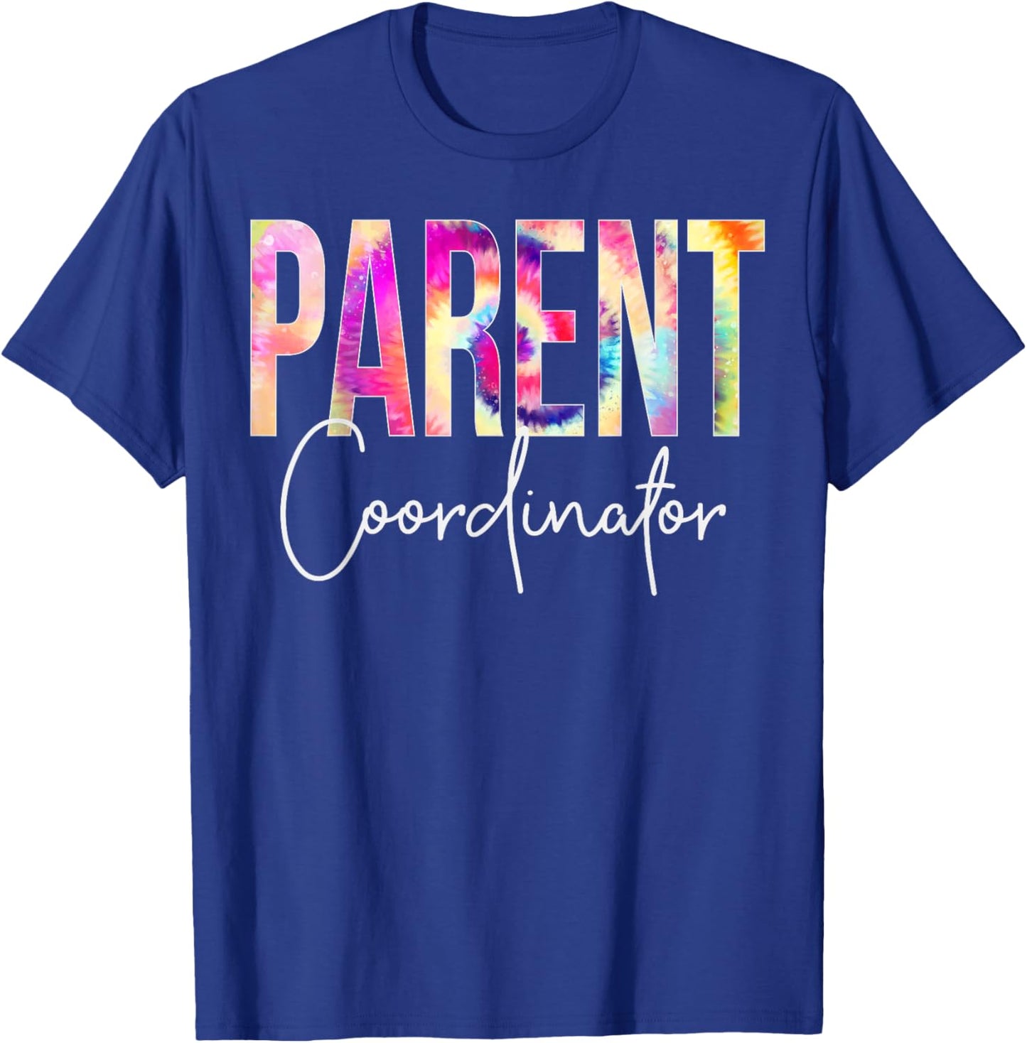 Parent Coordinator Tie Dye Back To School appreciation T-Shirt - T-Shirt | Royal