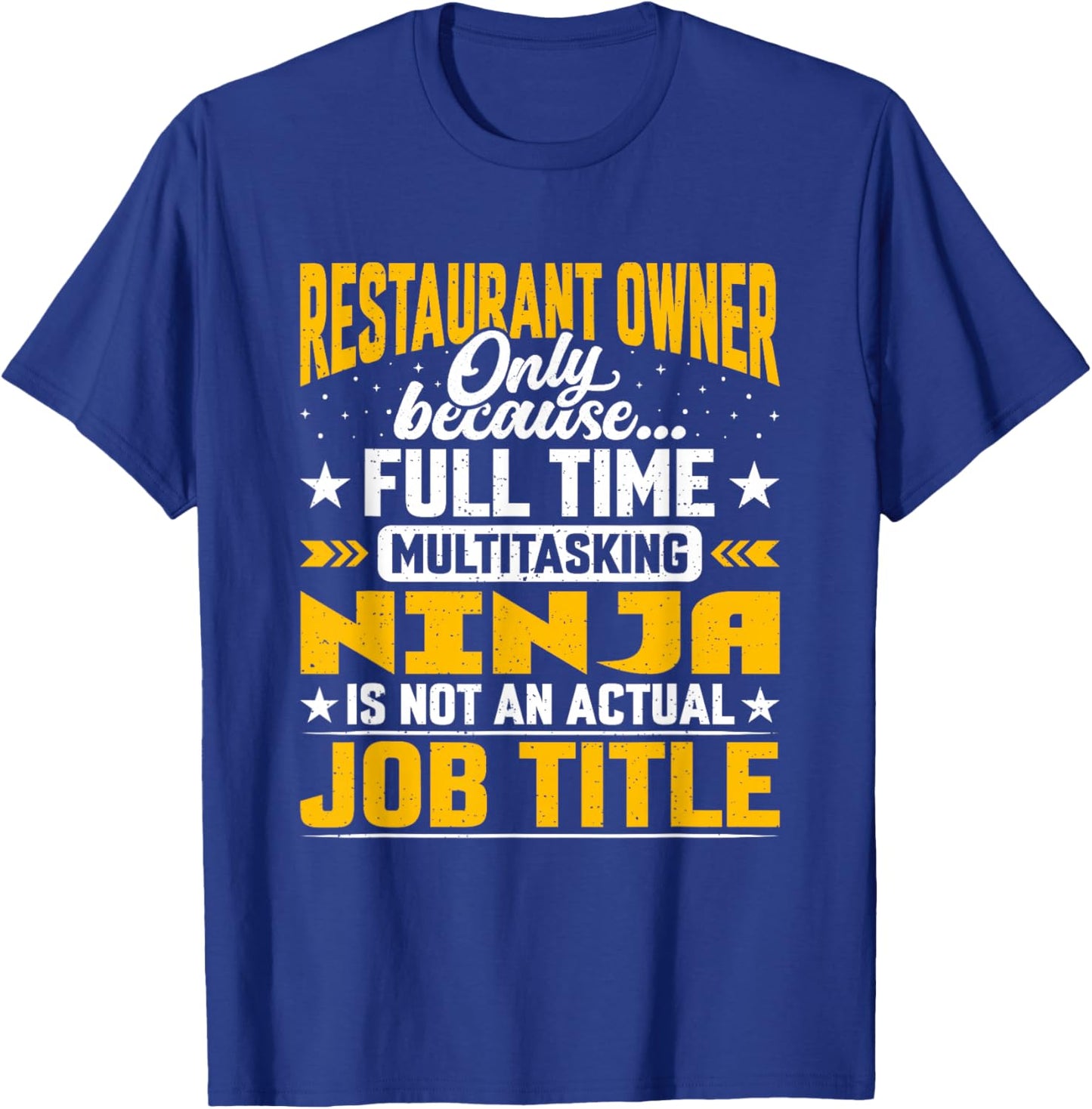 Restaurant Owner Job Title Funny Restaurant Proprietor T-Shirt - T-Shirt | Royal