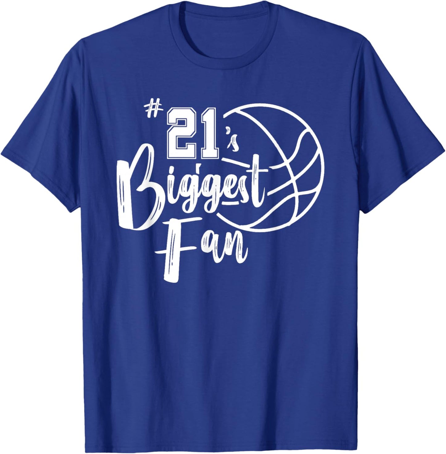 Number 21's Biggest Fan Shirt Basketball Player Mom Dad T-Shirt - T-Shirt | Royal